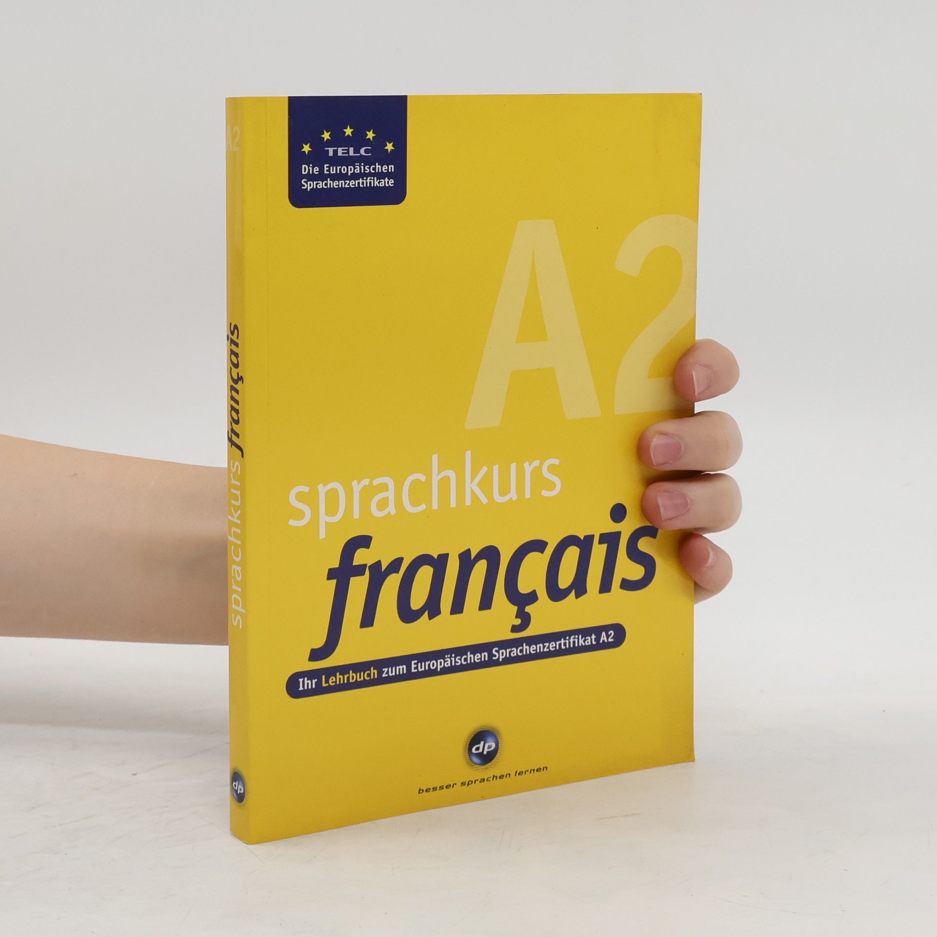 Autorenkollektiv Sprachkurs français A2