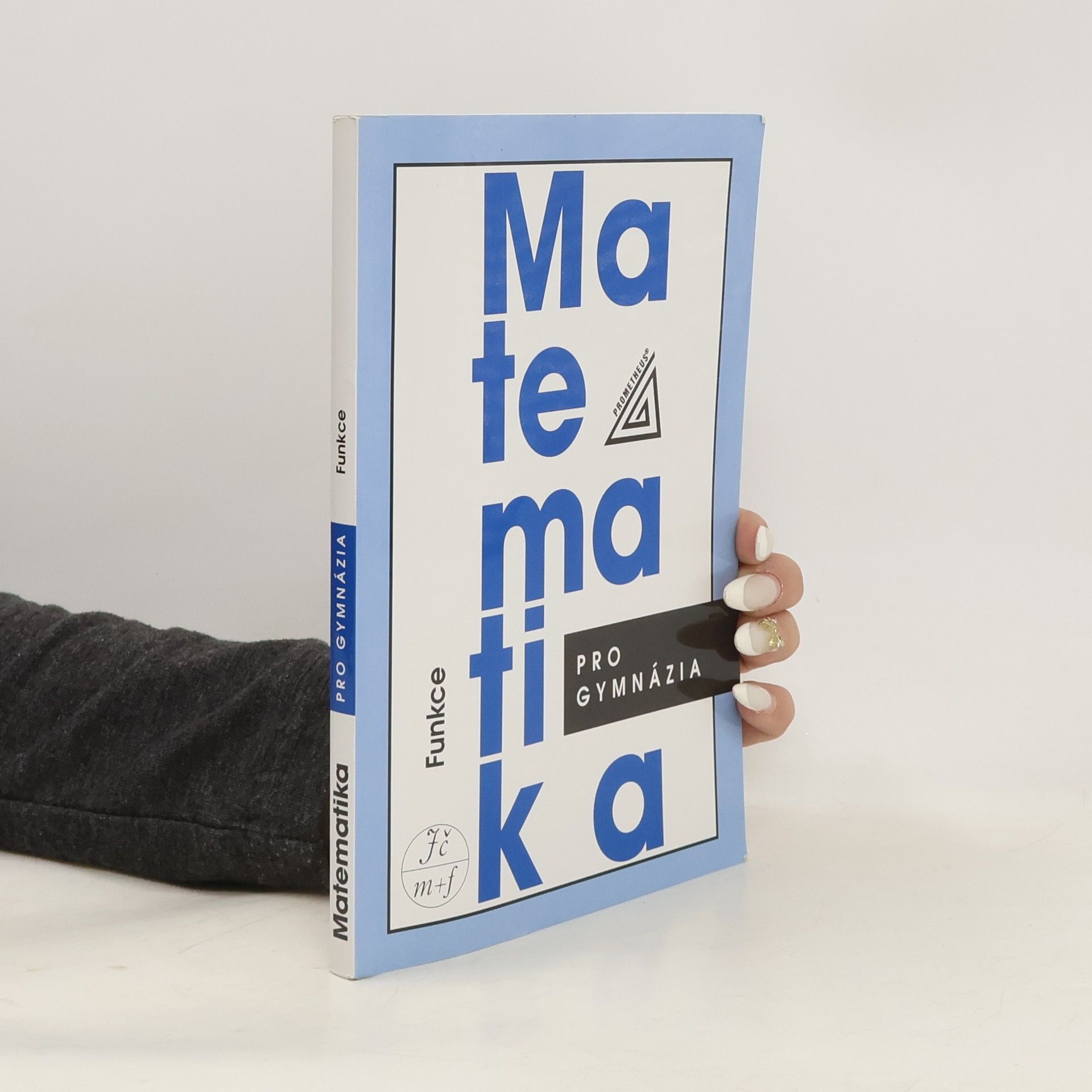 Oldřich Odvárko Matematika pro gymnázia. Funkce