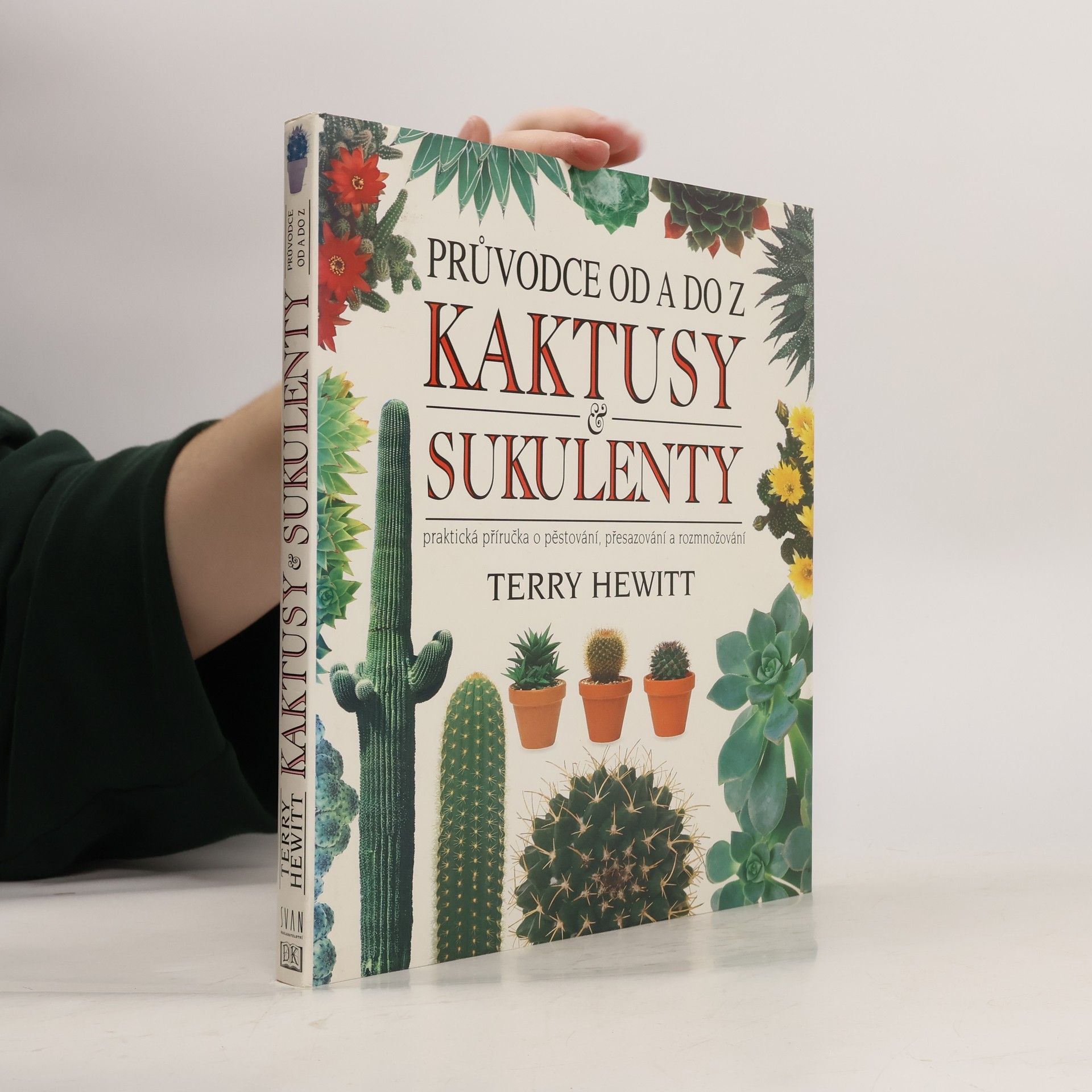 Terry Hewitt Sprievodca od A po Z. Kaktusy a sukulenty
