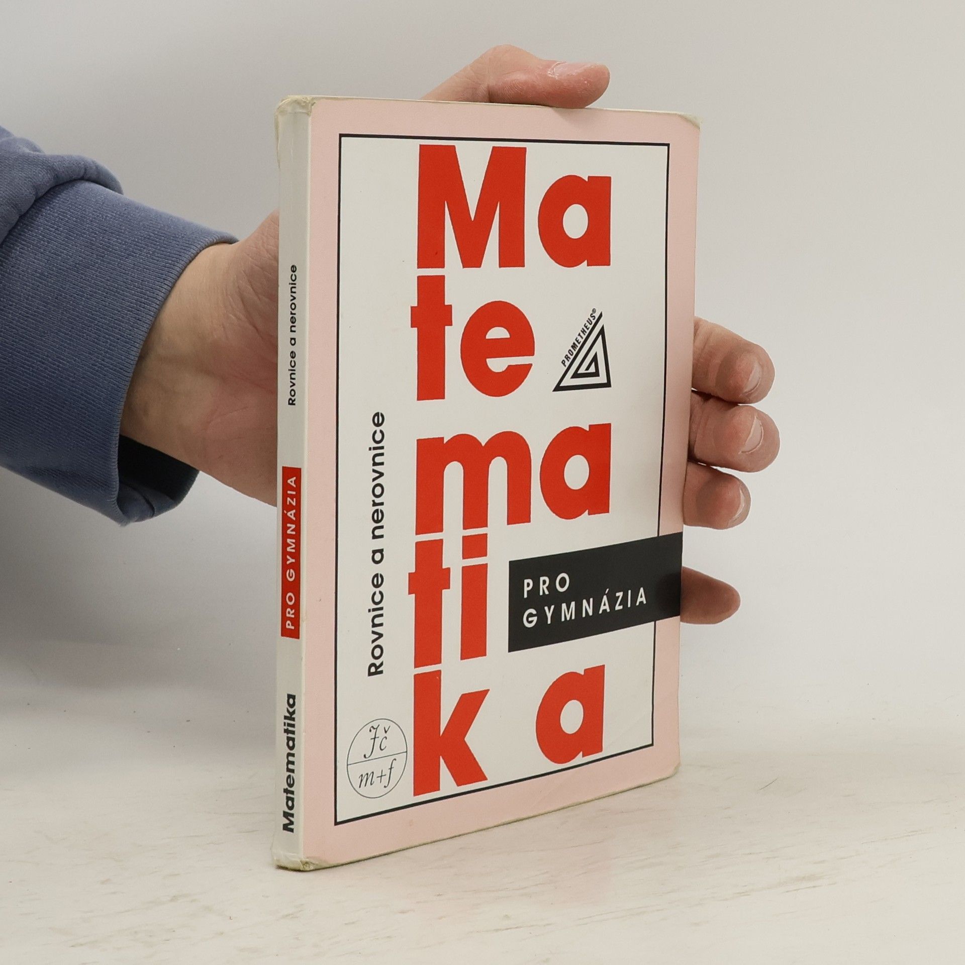 Jura Charvát Matematika pro gymnázia. Rovnice a nerovnice