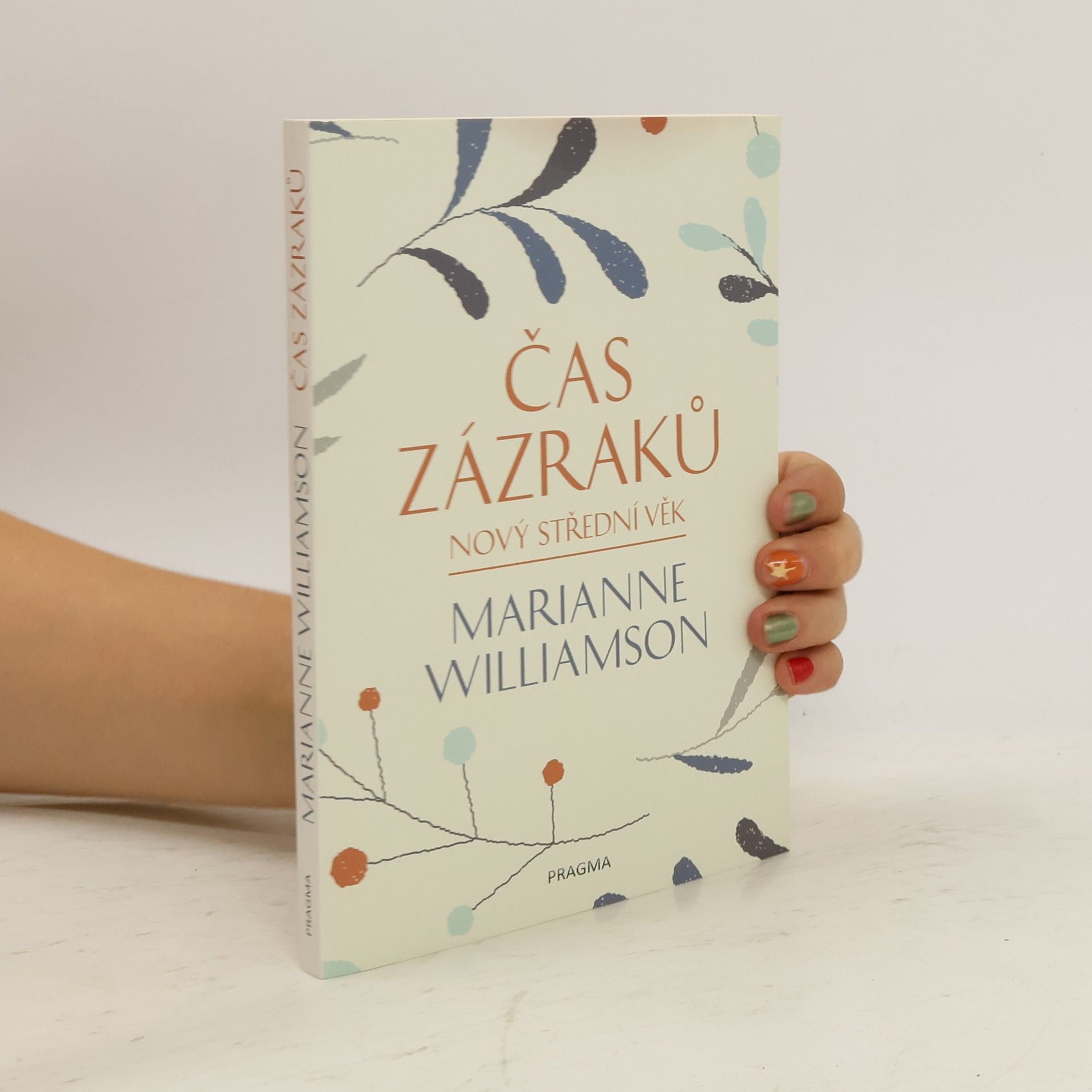 Marianne Williamson Čas zázraků : nový střední věk