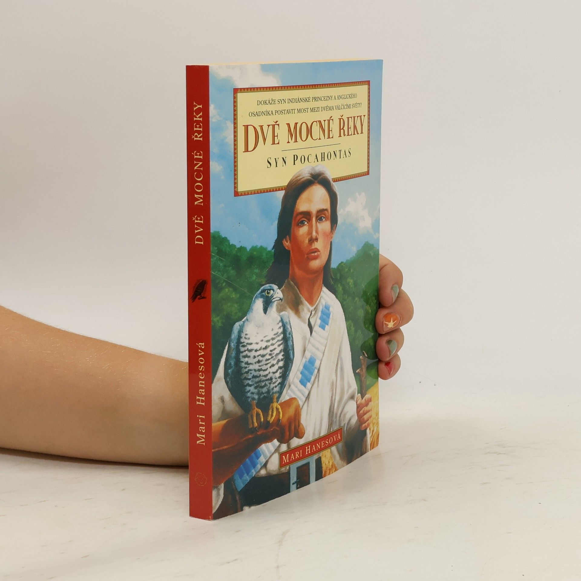 Mari Hanes Dvě mocné řeky. Syn Pocahontas