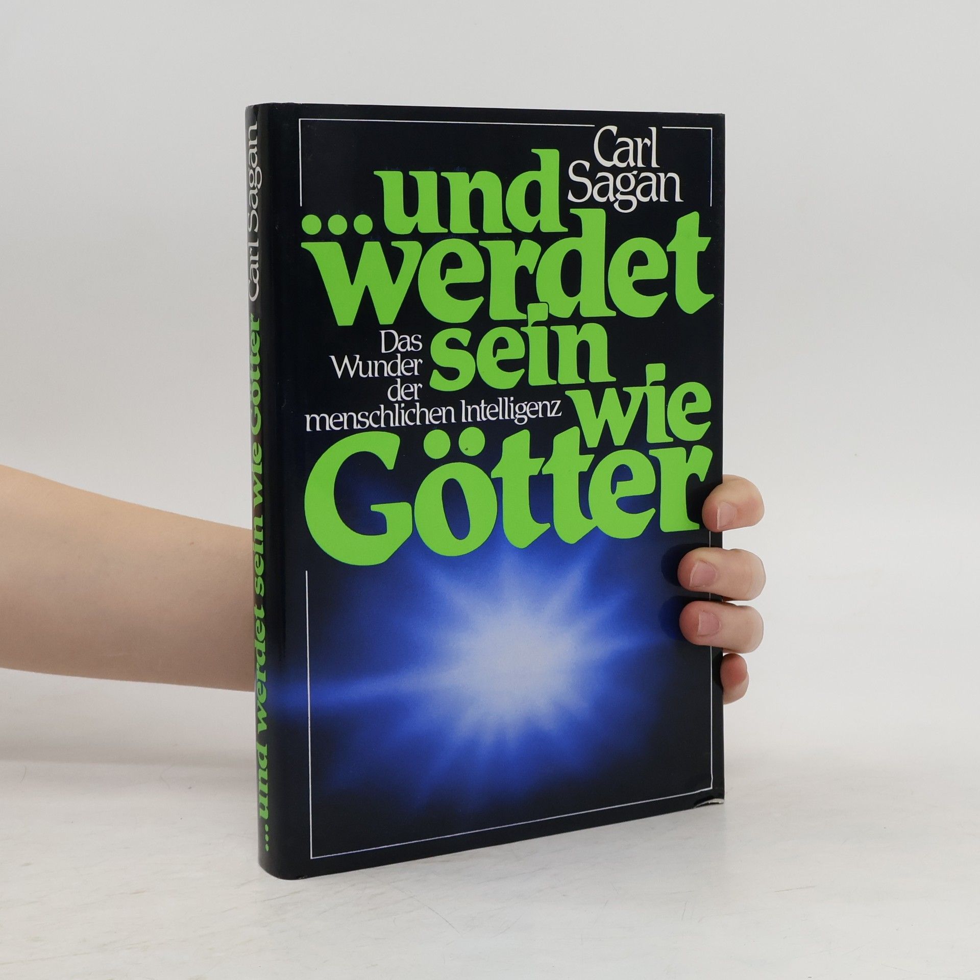 Carl Sagan ... und werdet sein wie Götter