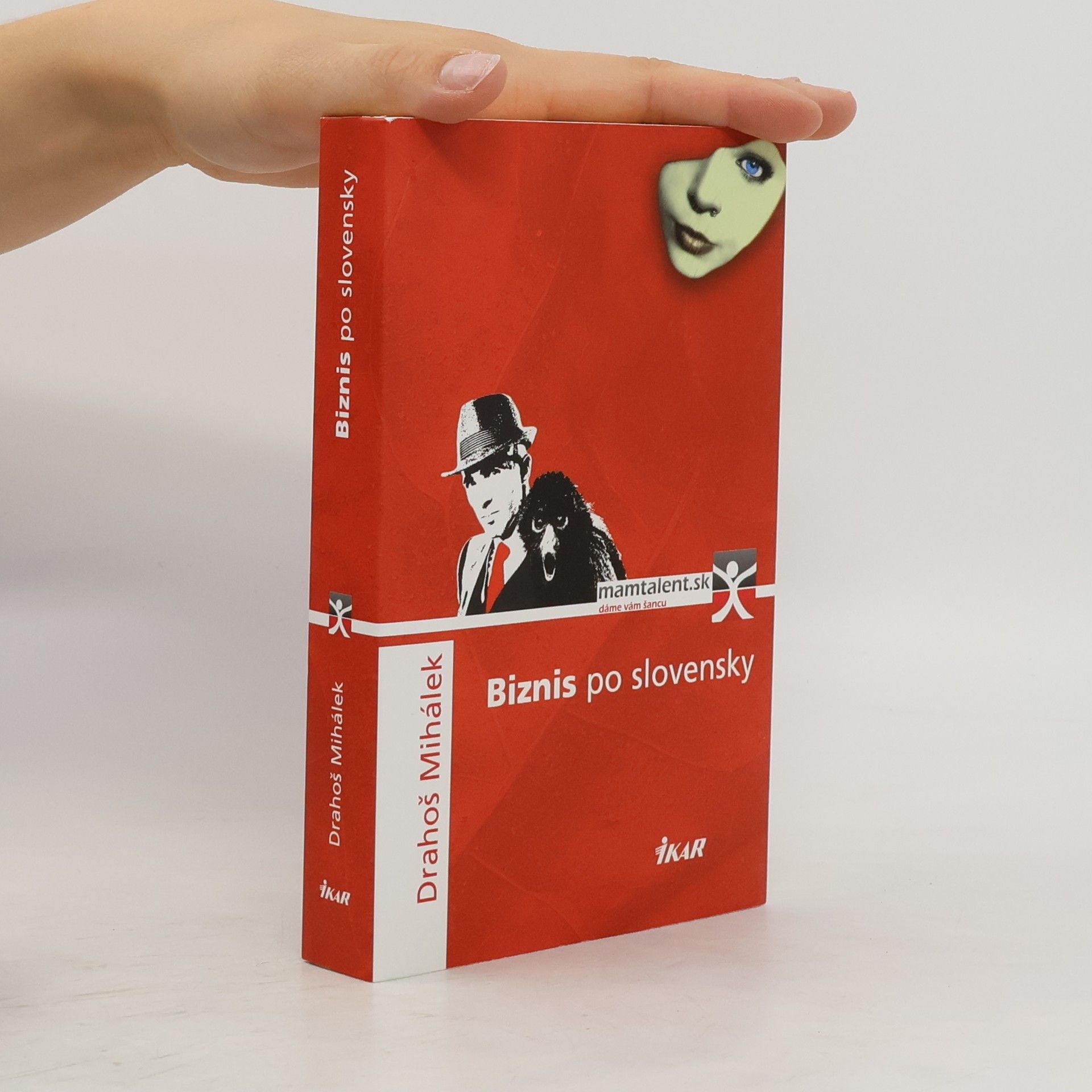Drahoš Mihálek Biznis po slovensky
