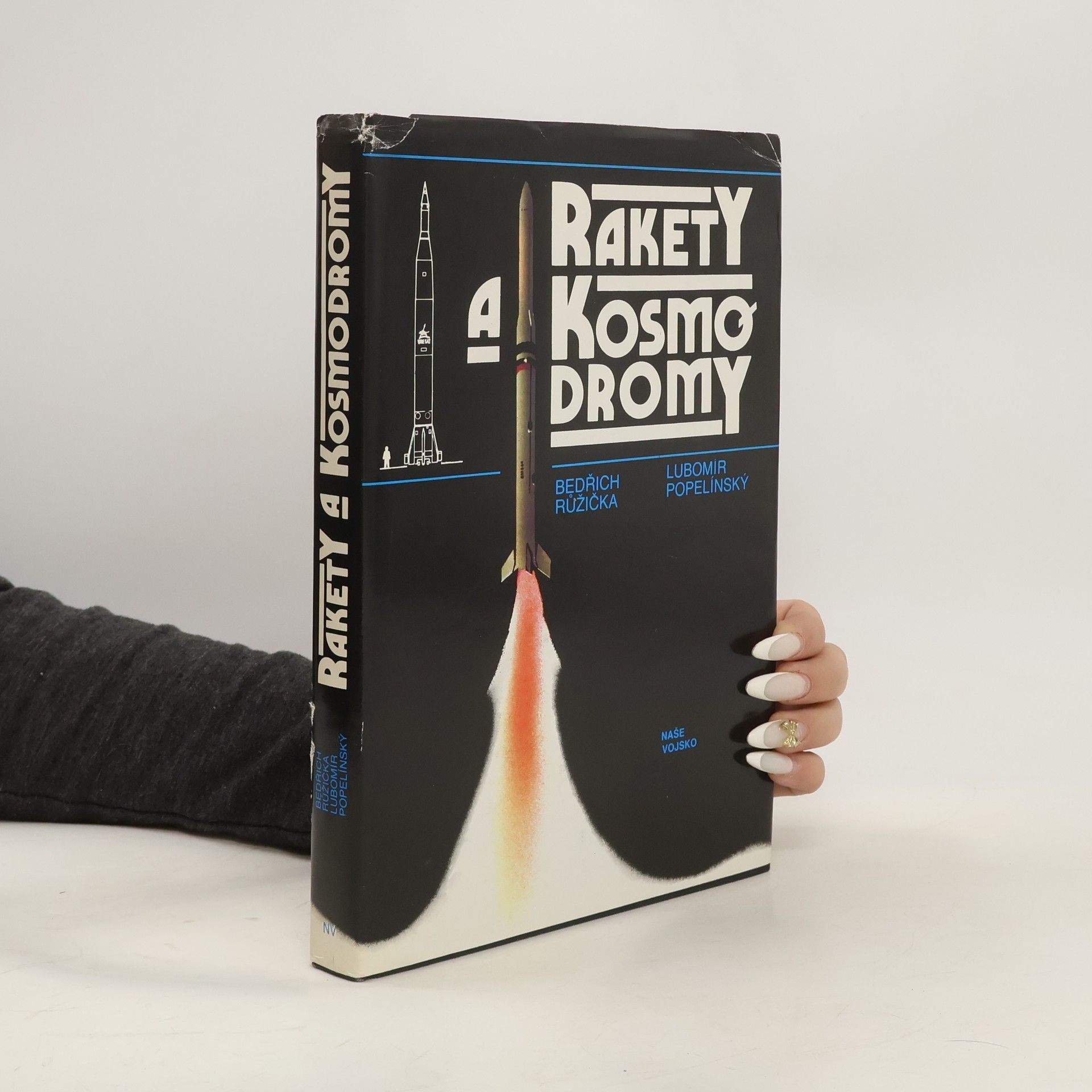 Bedřich Růžička Rakety a kosmodromy