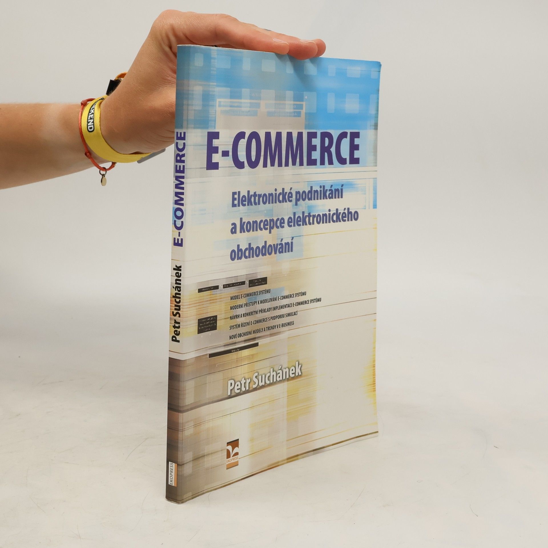 Petr Suchánek E-commerce: elektronické podnikání a koncepce elektronického obchodování