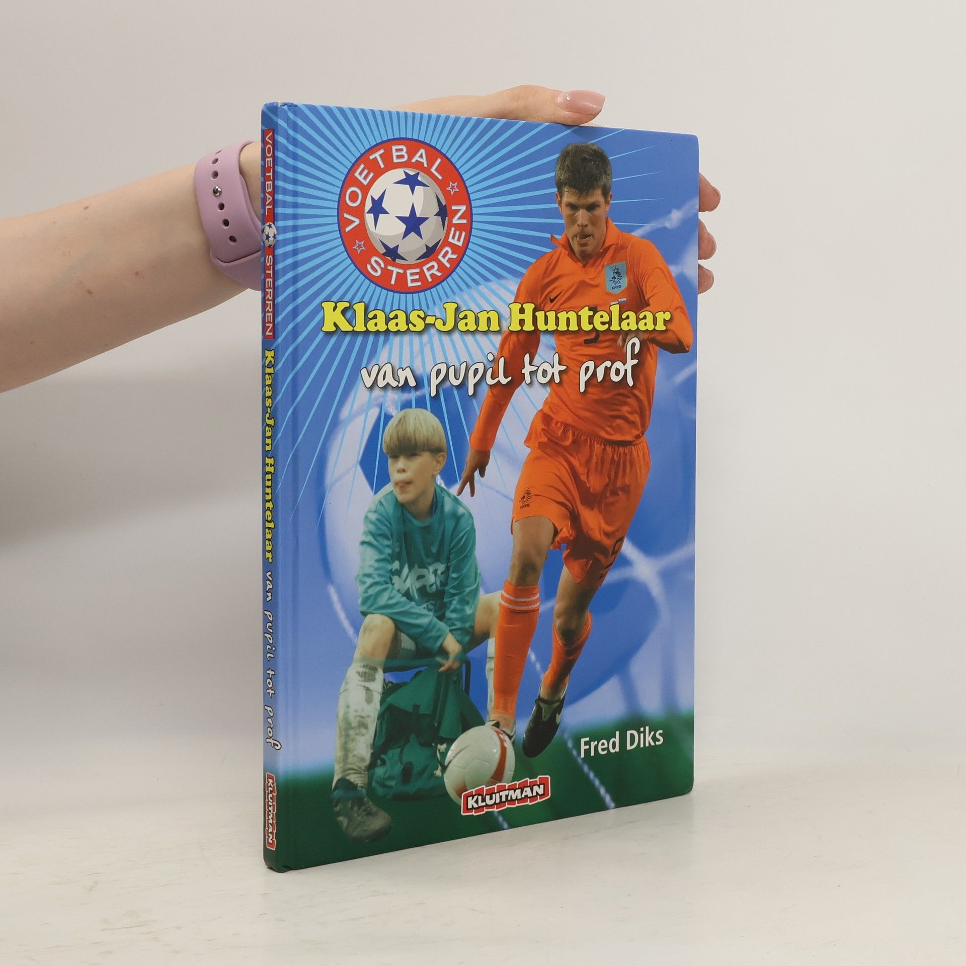 Fred Diks Klaas-Jan Huntelaar van pupil tot prof