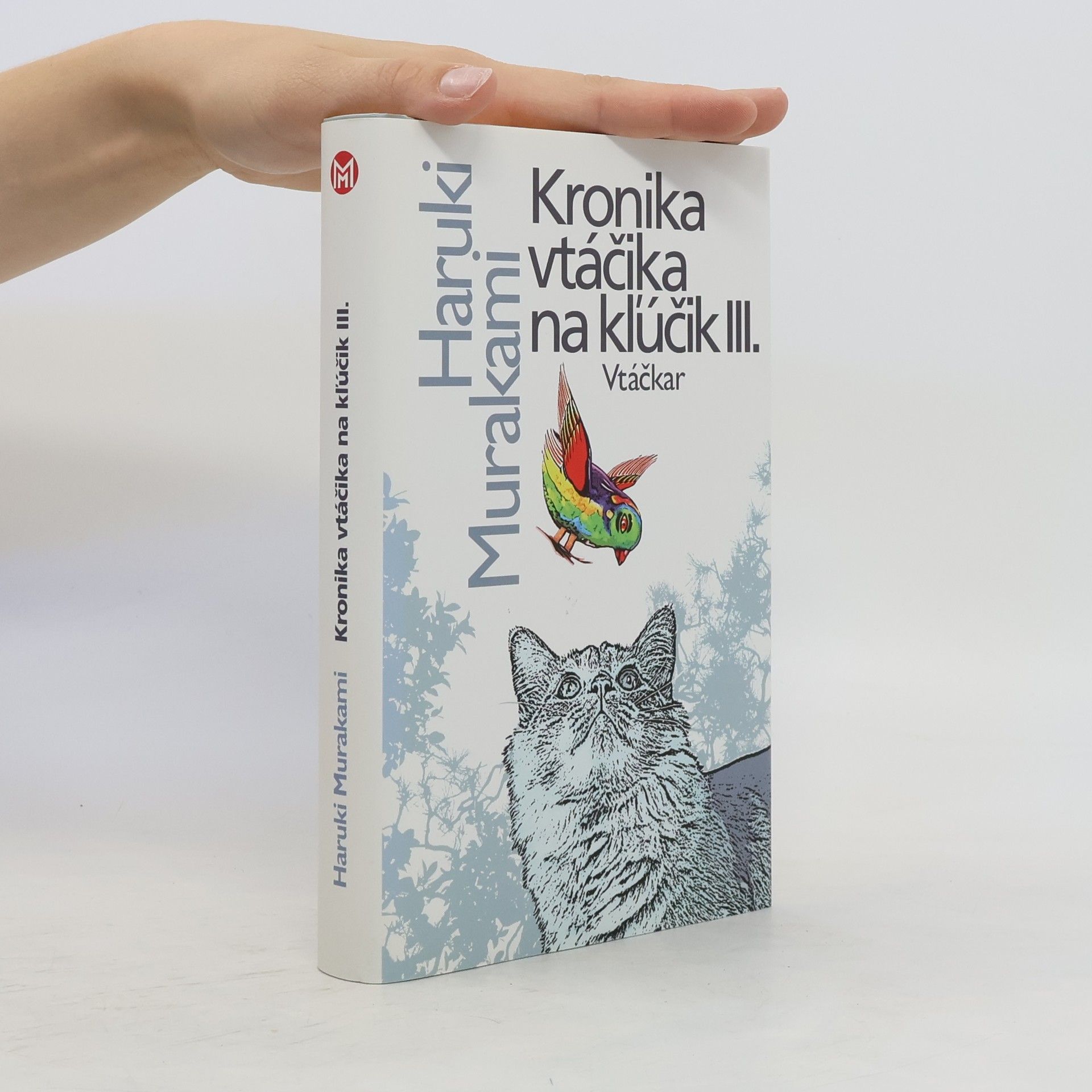 Haruki Murakami Kronika vtáčika na kľúčik III. Vtáčkar