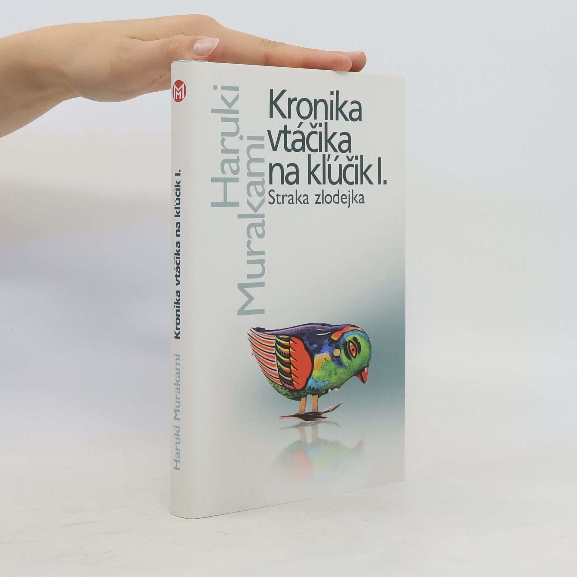 Haruki Murakami Kronika vtáčika na kľúčik I. Straka zlodejka