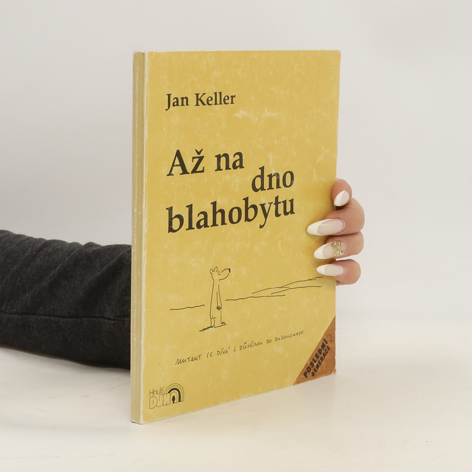 Jan Keller Až na dno blahobytu