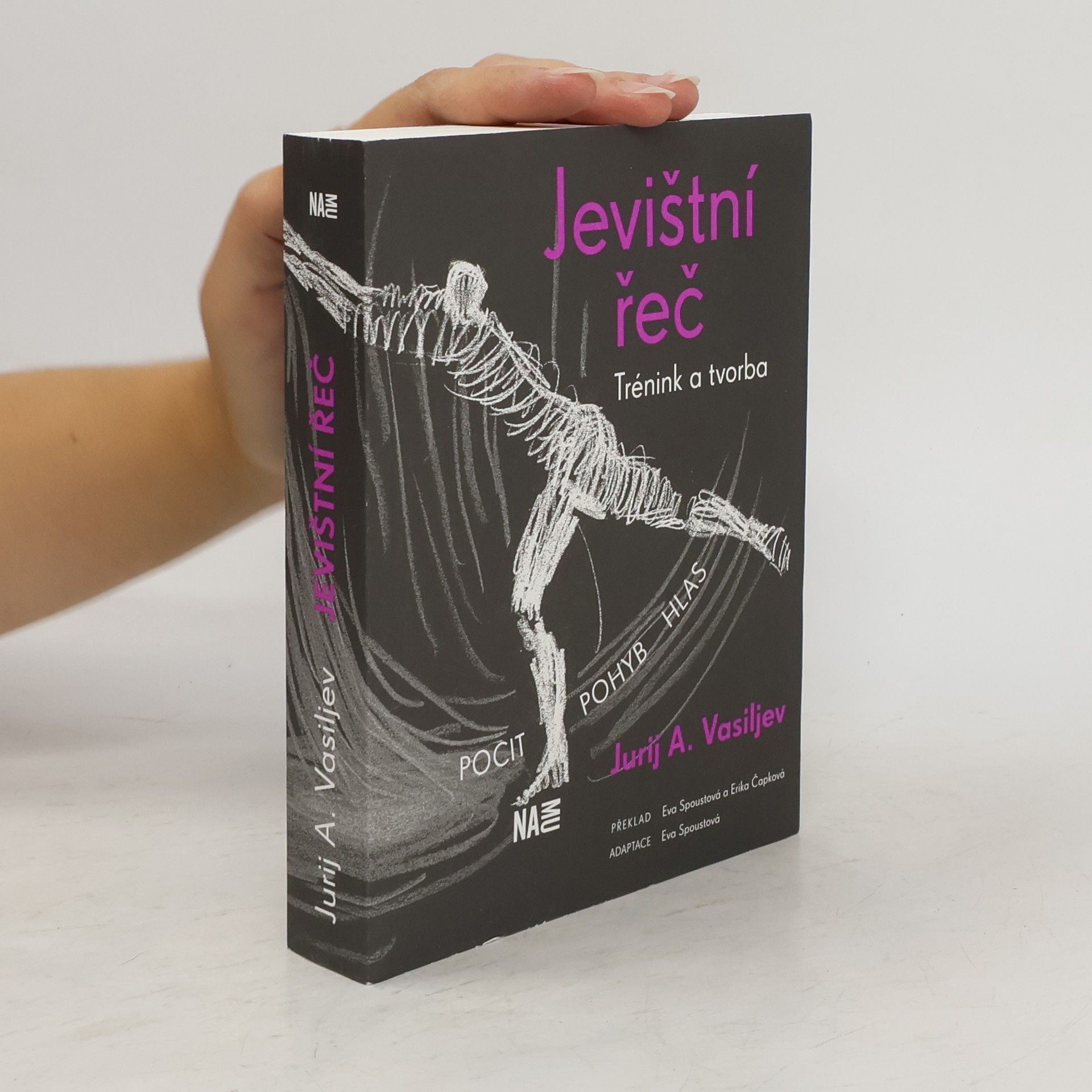 Jurij Andrejevič Vasil jev Jevištní řeč : trénink a tvorba : pocit, pohyb, hlas