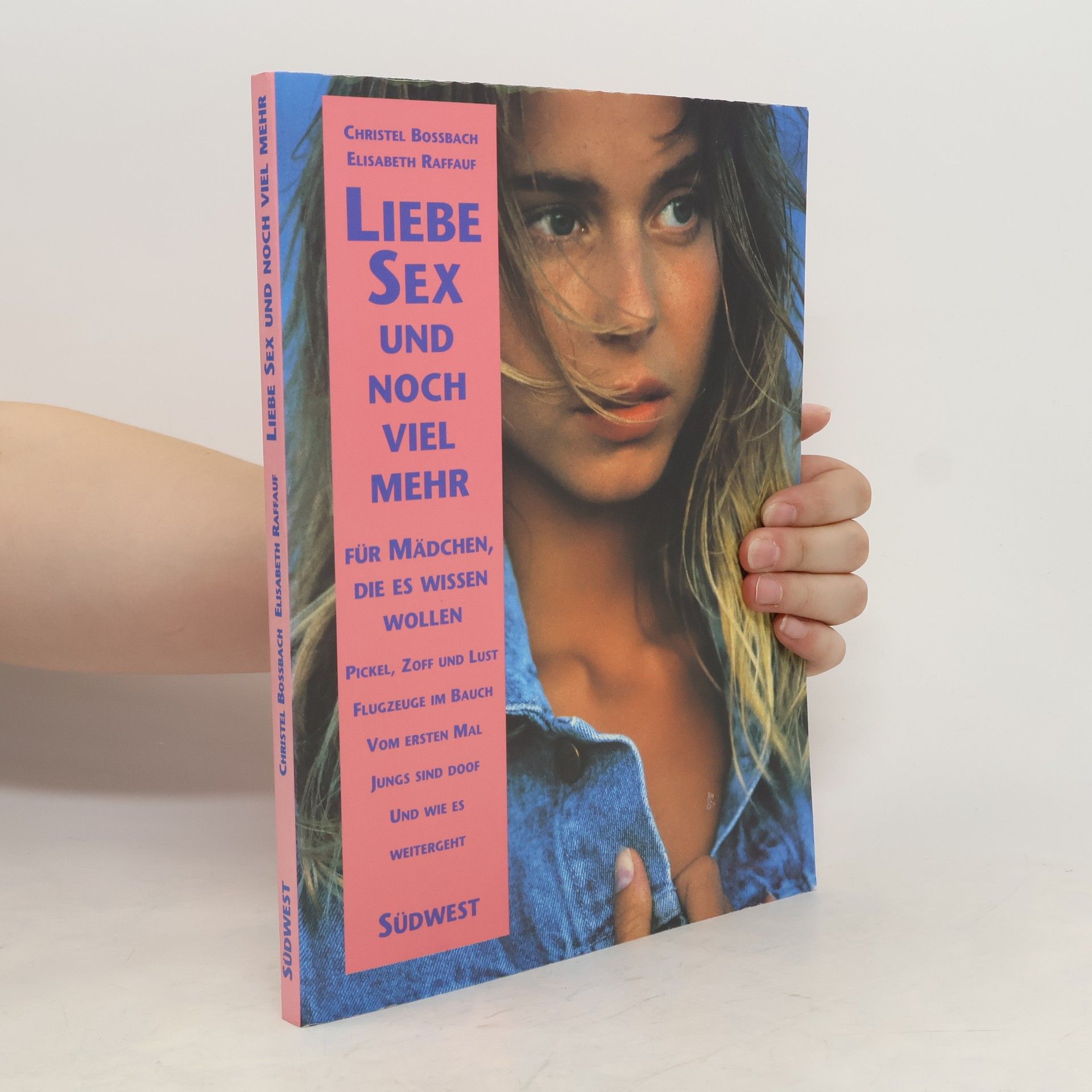 Christel Boßbach Liebe, Sex und noch viel mehr für Mädchen, die es wissen wollen