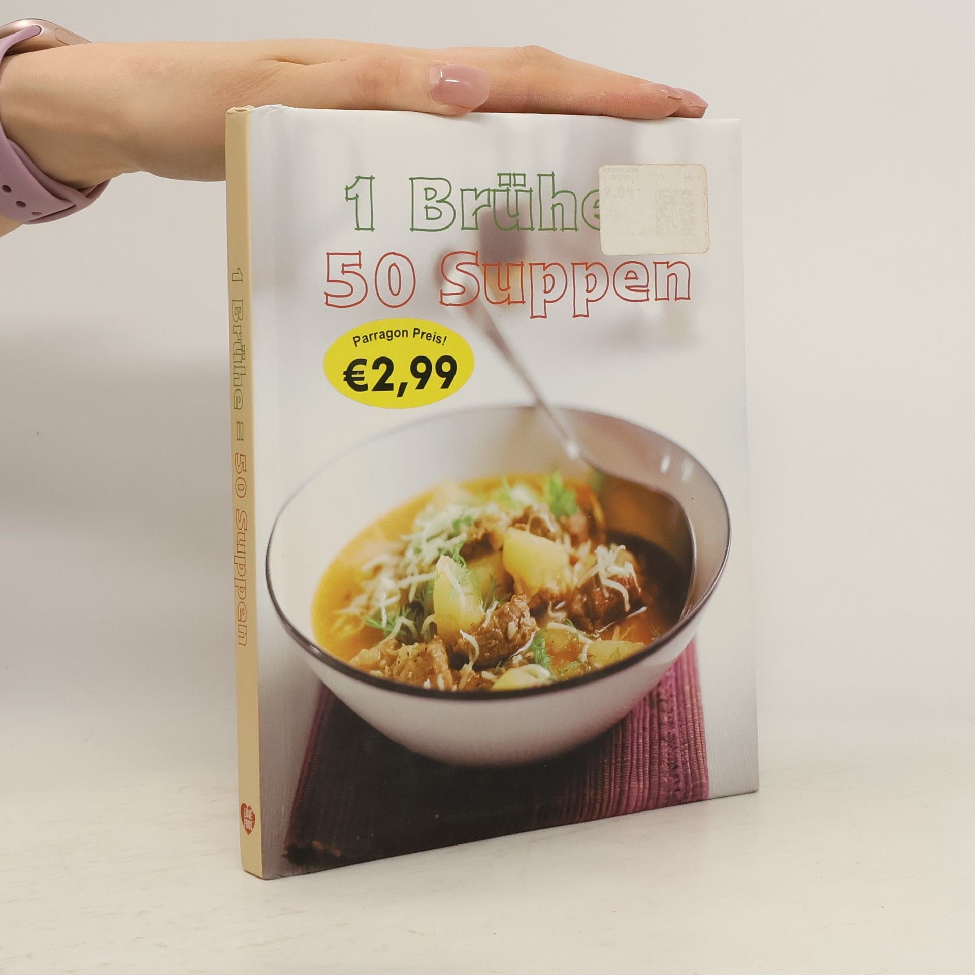 Linda Doeser 1 Brühe = 50 Suppen
