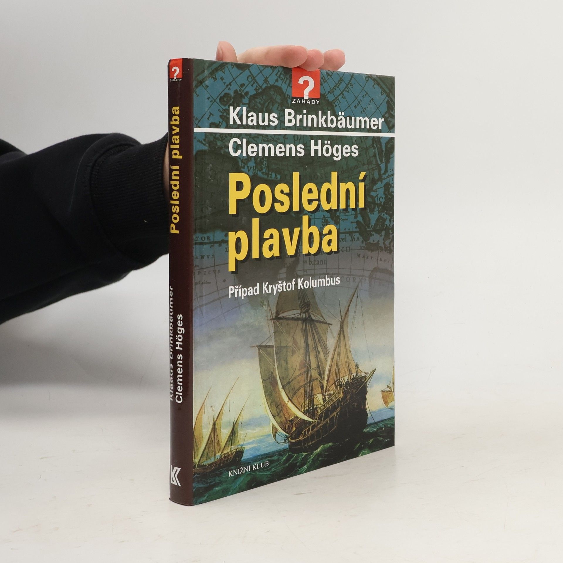 Klaus Brinkbäumer Poslední plavba - Případ Kryštof Kolumbus