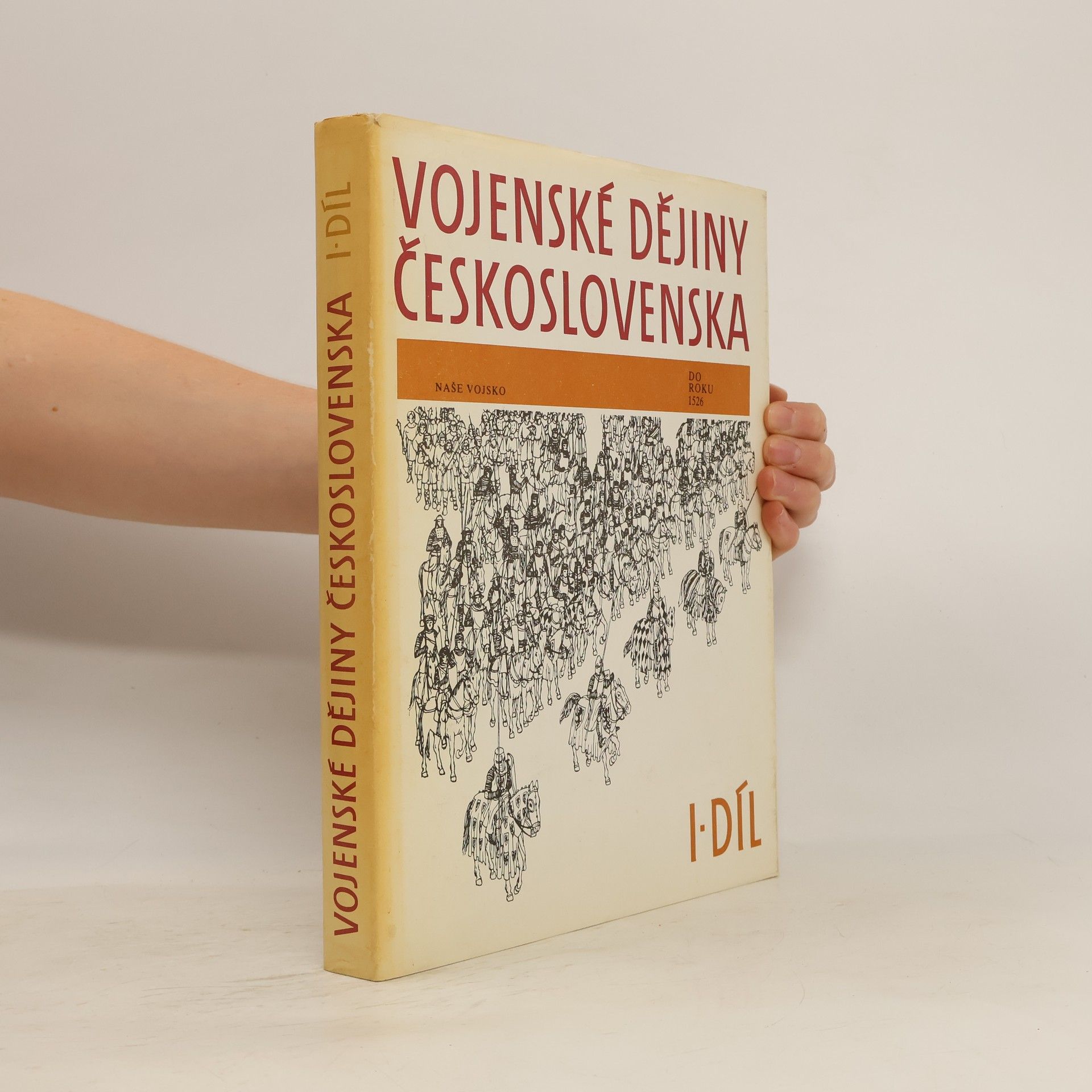 Kolektiv autorů Vojenské dějiny Československa I. do roku 1526