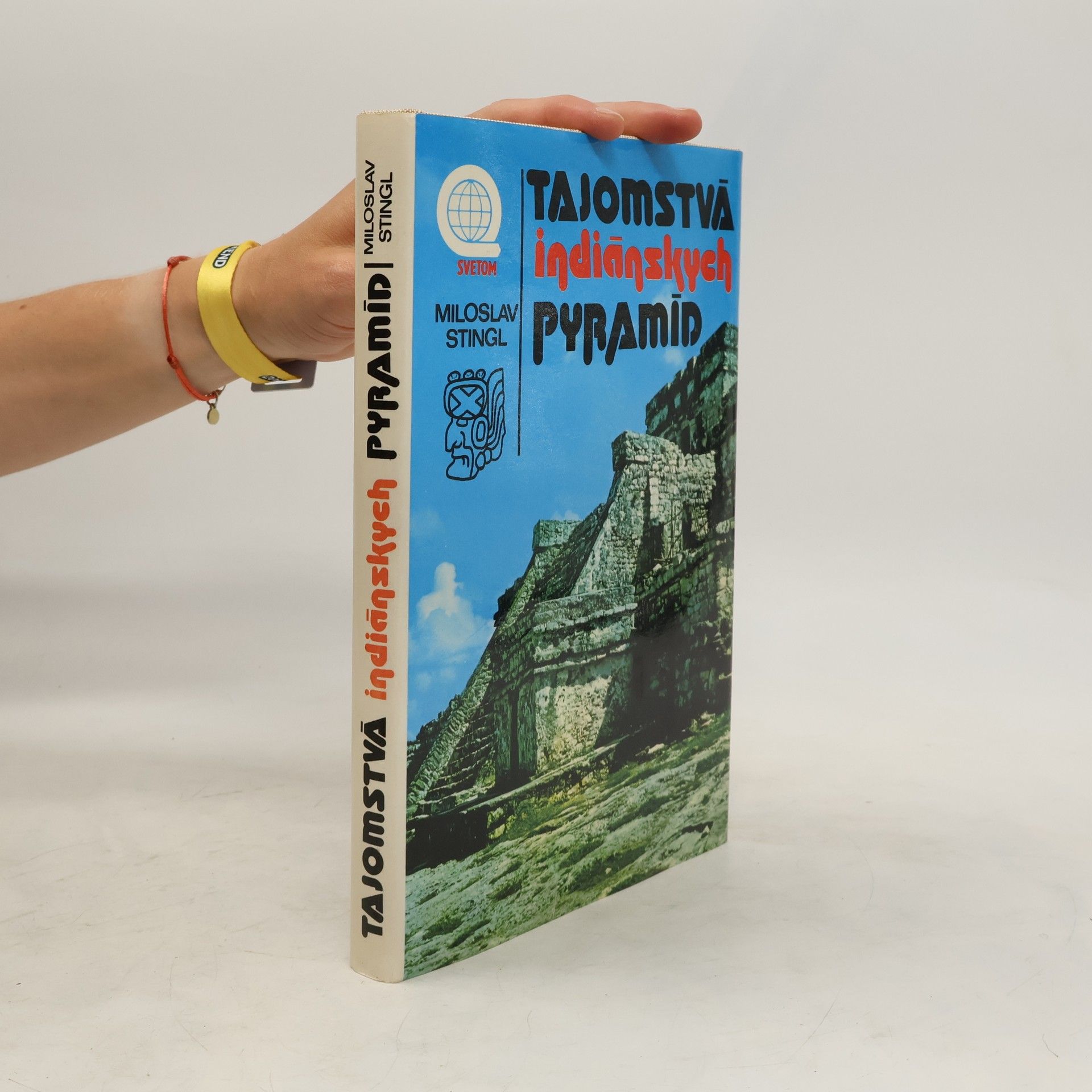 Miloslav Stingl Tajomstvá indiánskych pyramíd