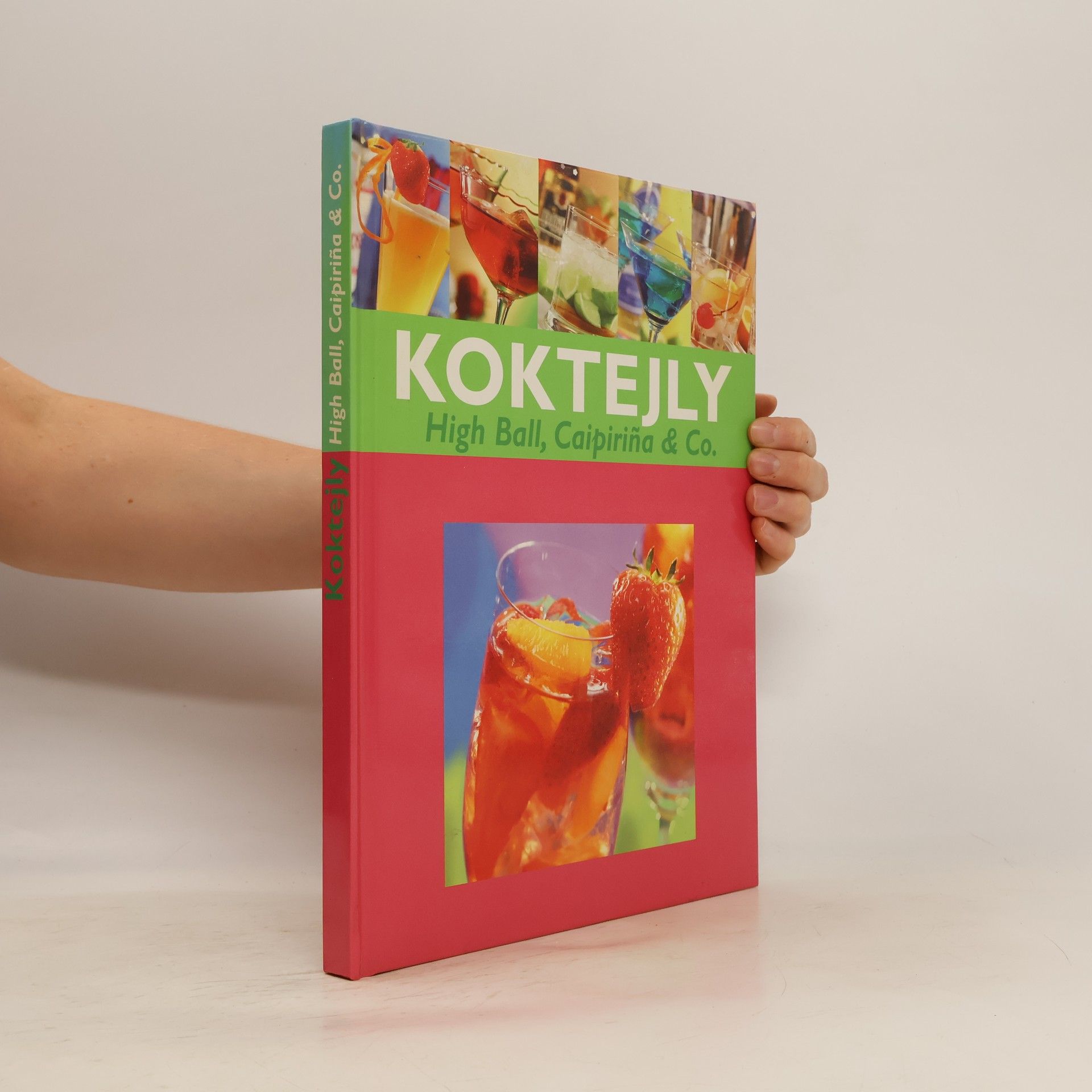 kolektiv Koktejly. High Ball, Caipiriňa & Co.