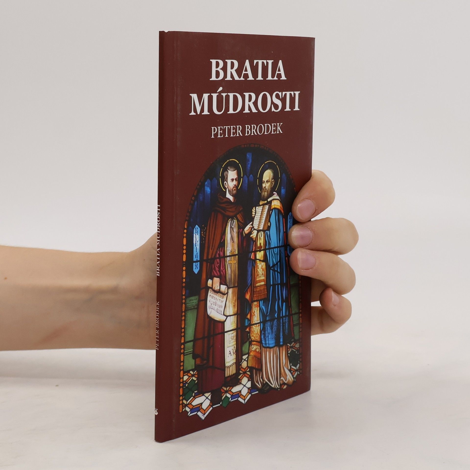 Peter Brodek Bratia múdrosti - Cyrilo-metodské fragmenty