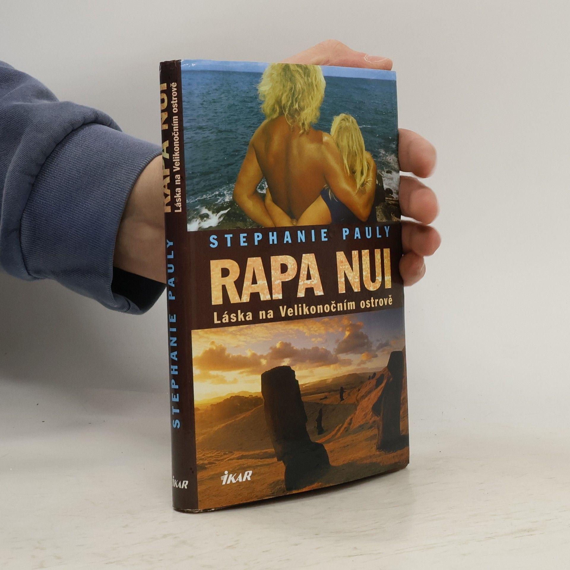 Pauly Stephanie Rapa Nui. Láska na Velikonočním ostrově