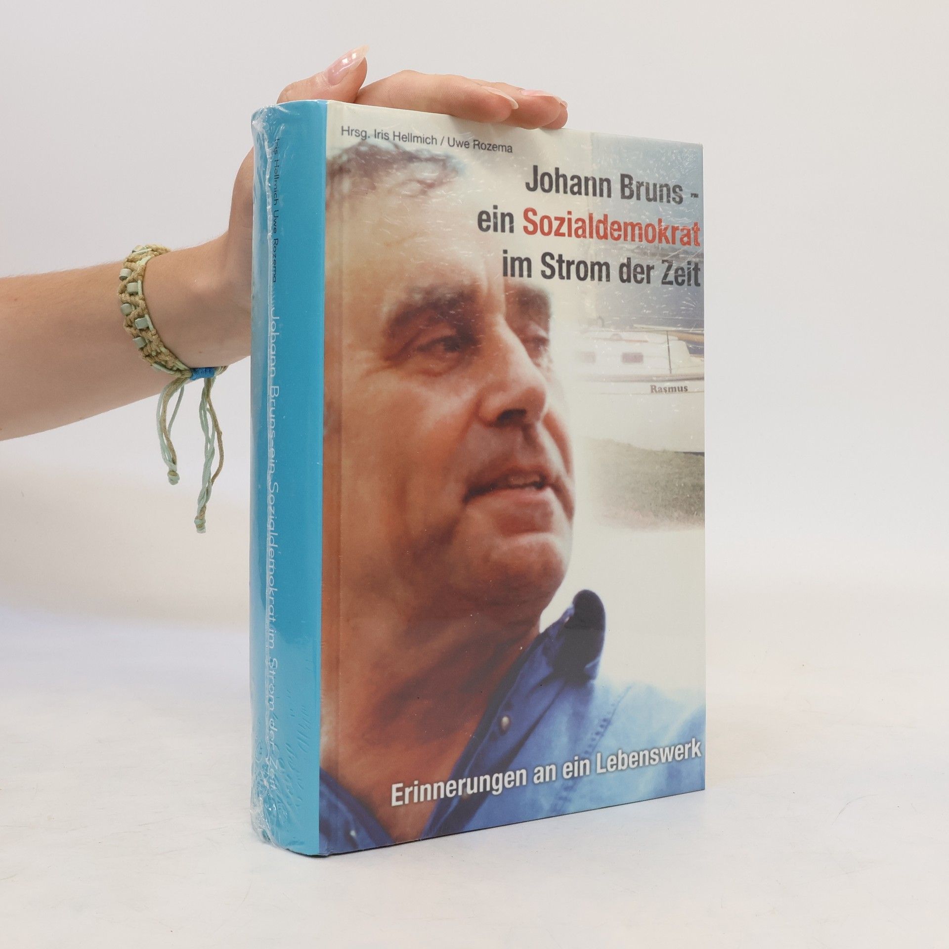 Iris Hellmich Uwe Rozema Johann Bruns-ein Sozialdemokrat im Strom der Zeit