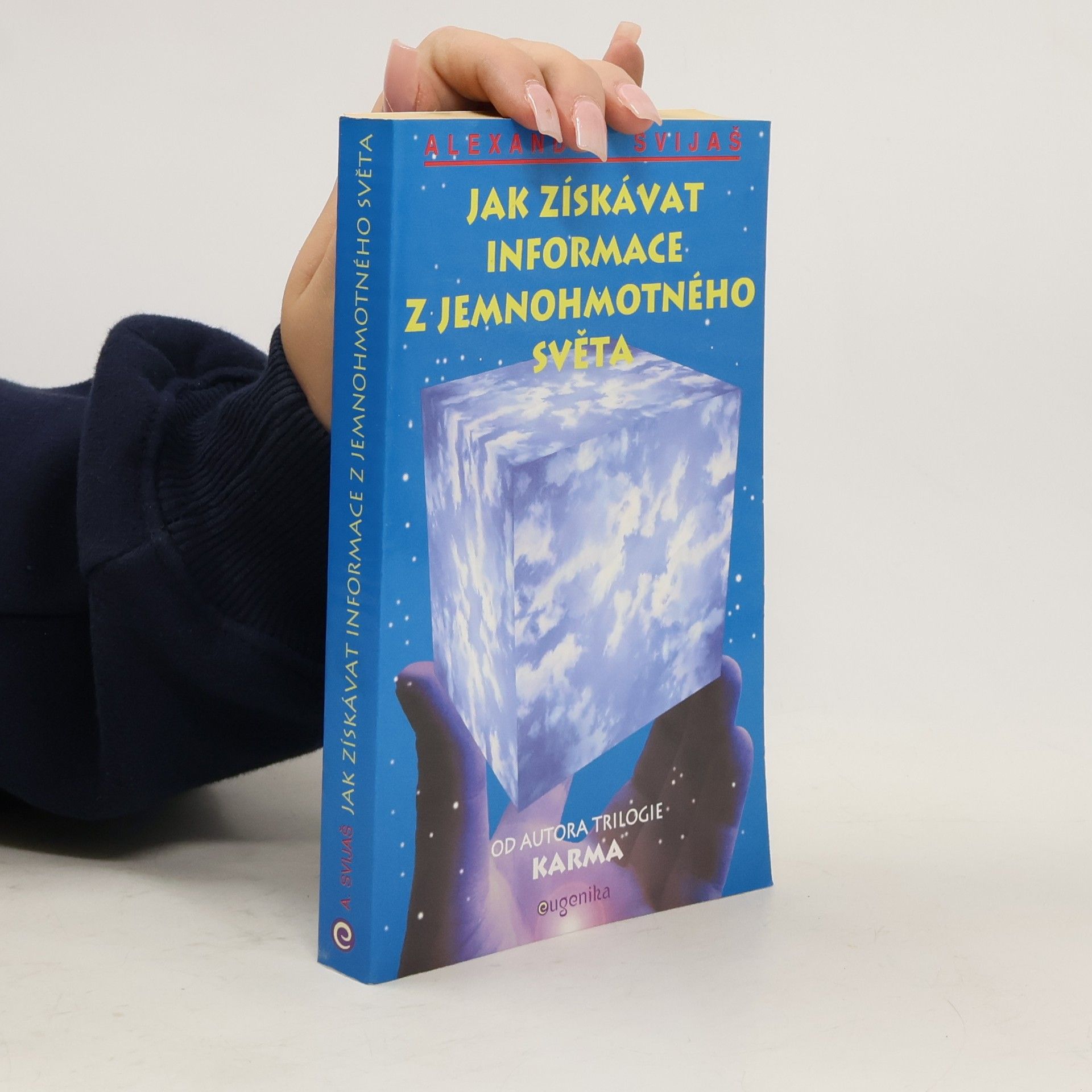 Alexander Svijaš Jak získávat informace z jemnohmotného světa