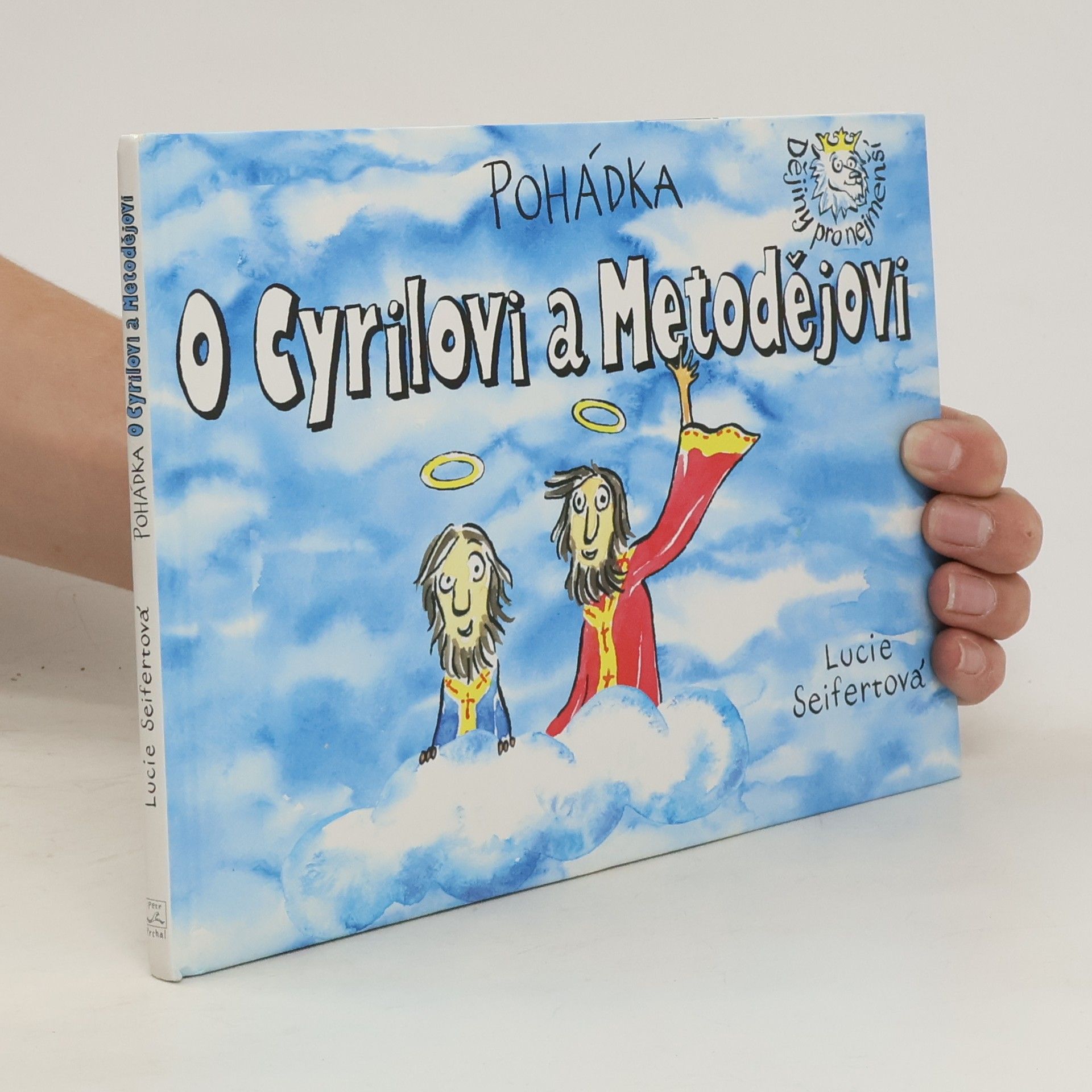 Lucie Seifertová Pohádka o Cyrilovi a Metodějovi