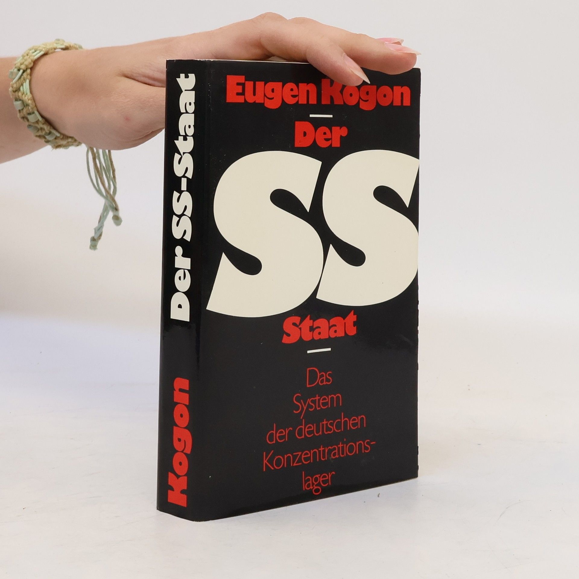 Eugen Kogon Der SS Staat. Das System der deutschen Konzentrationlager