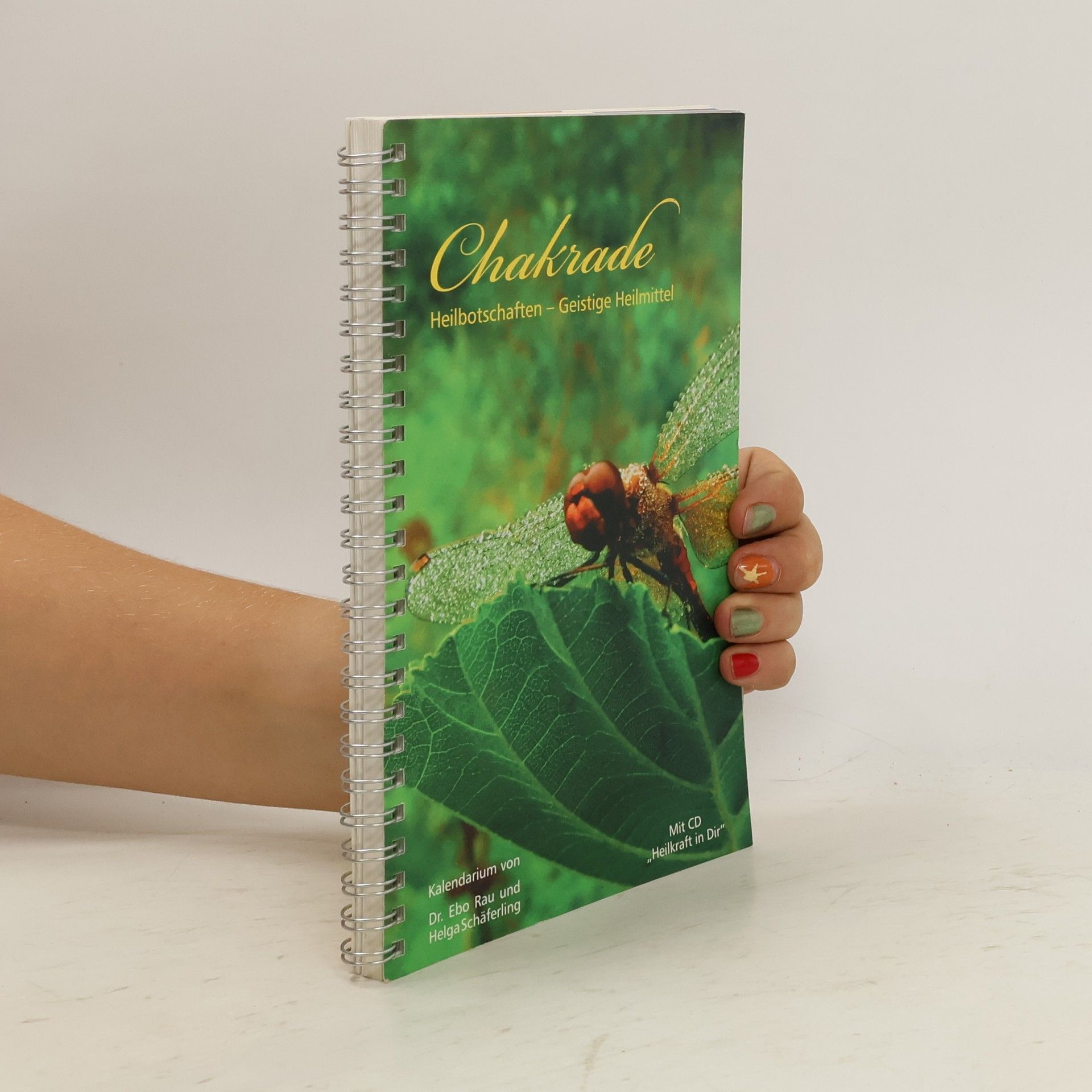Ebo Rau Chakrade. Heilbotschaften - Geistige Heilmittel