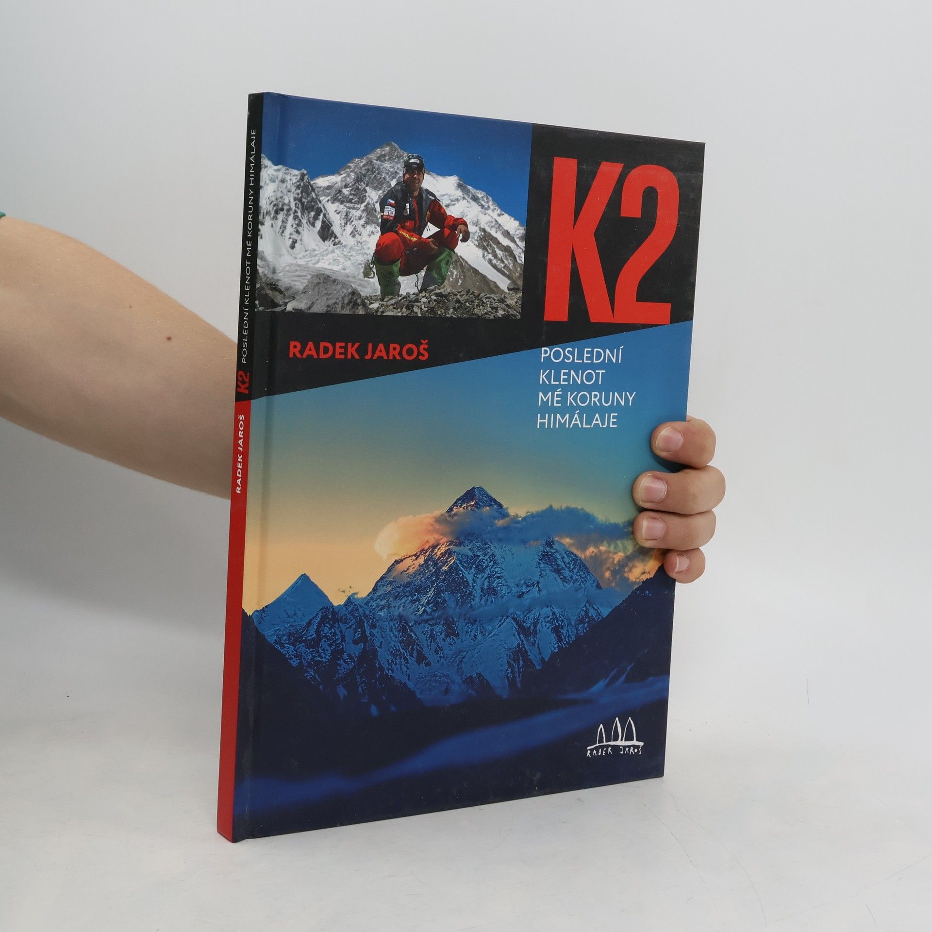 Radek Jaroš K2 : poslední klenot mé Koruny Himaláje