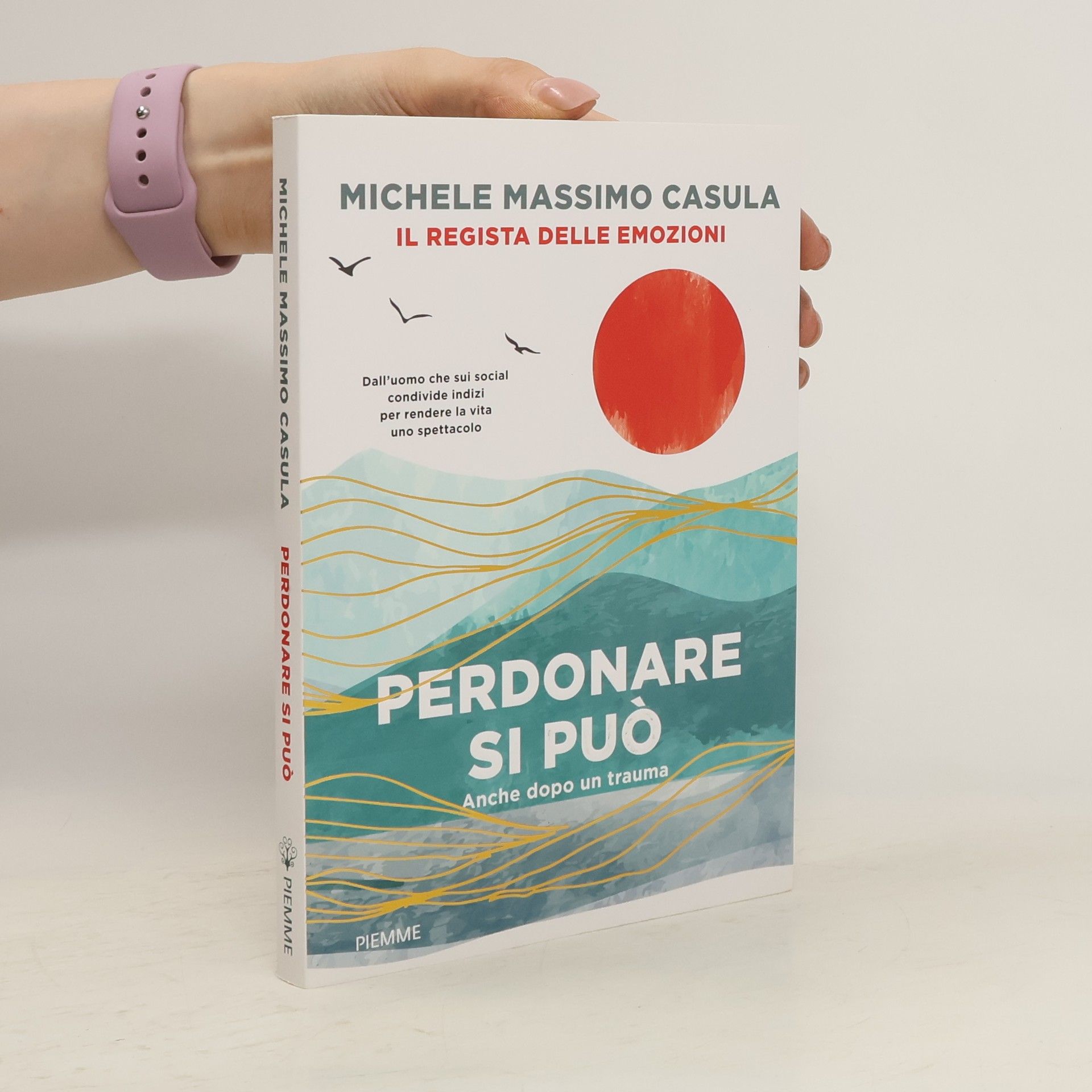 Michele Massimo Casula Perdonare si può. Anche dopo un trauma