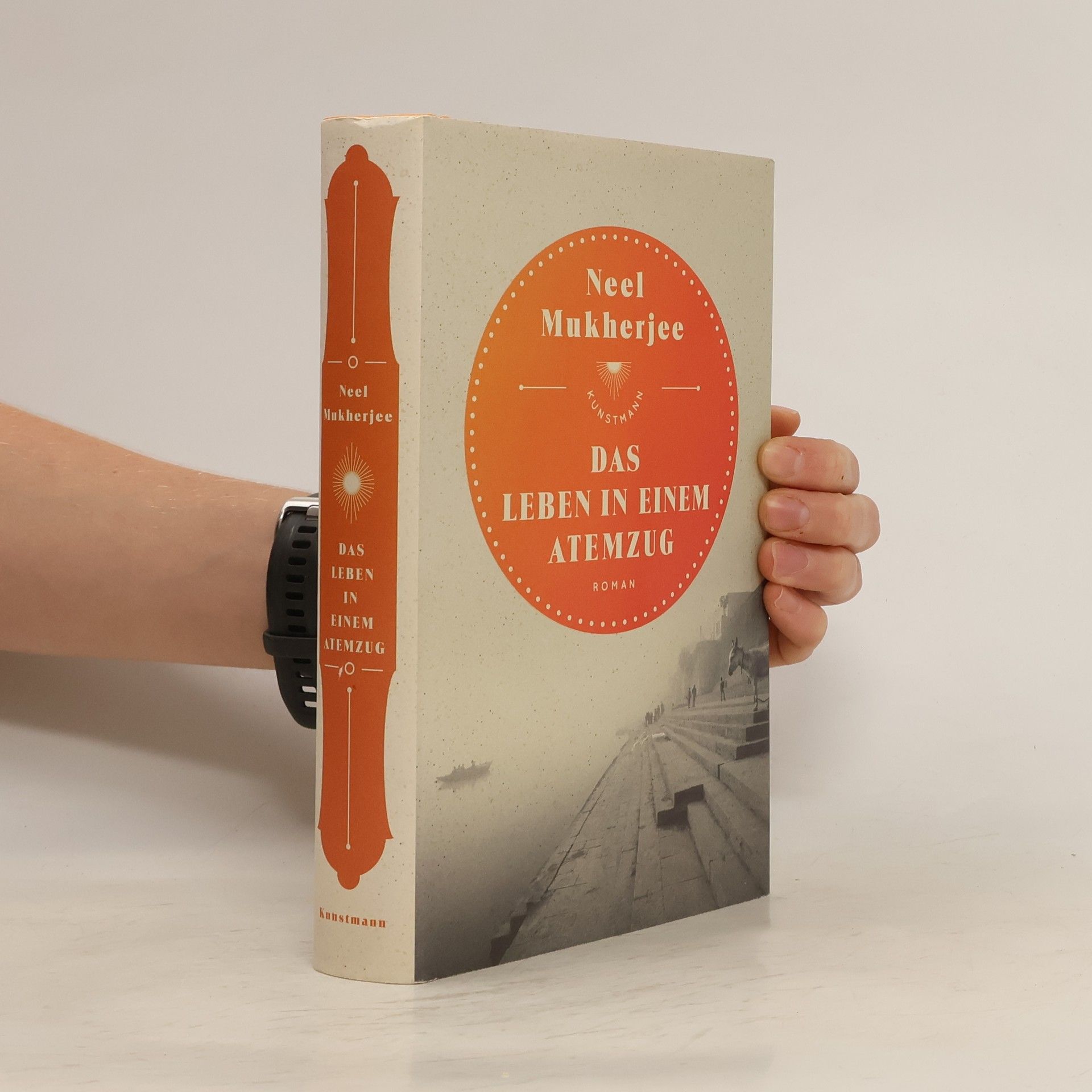 Neel Mukherjee Das Leben in einem Atemzug