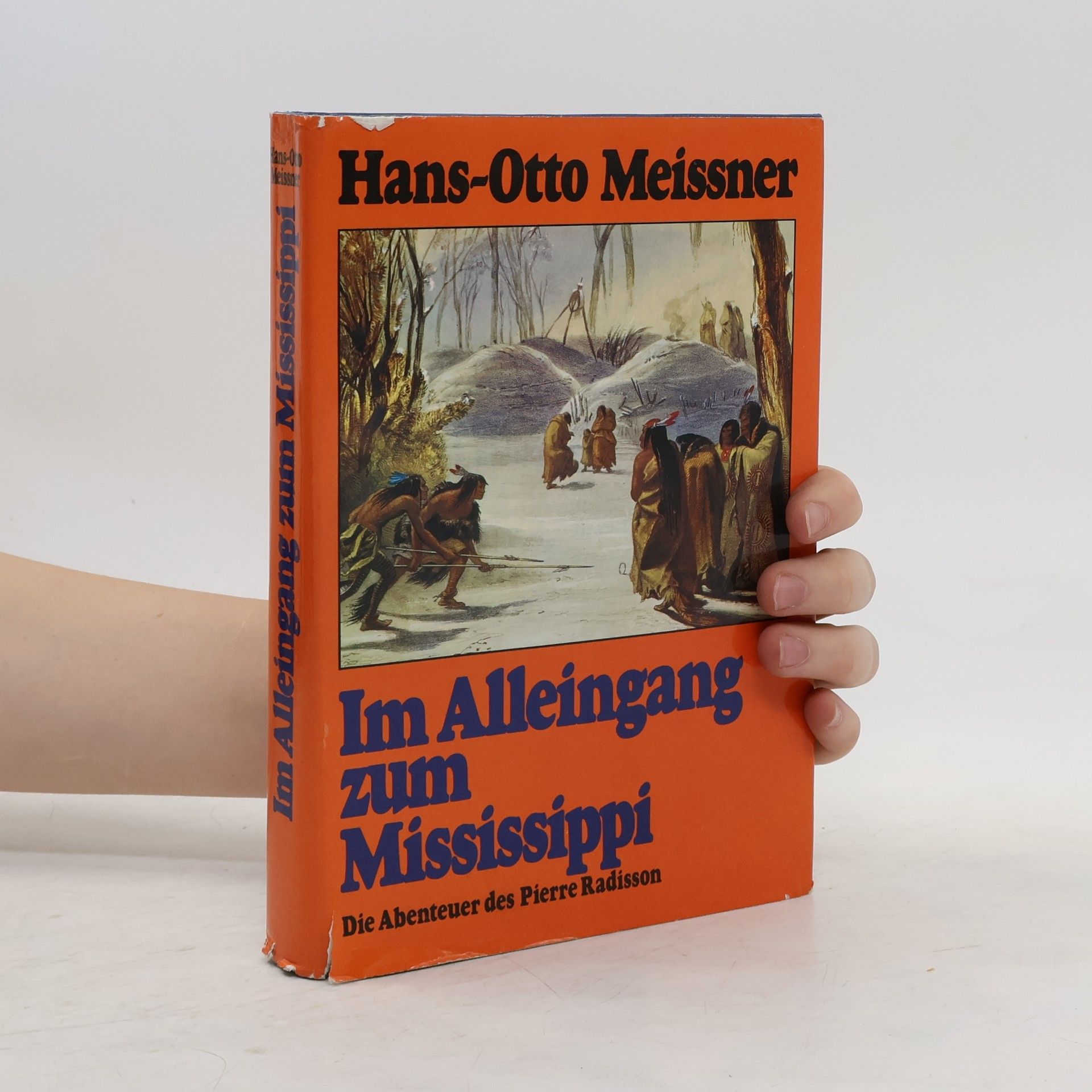 Hans-Otto Meissner Im Alleingang zum Mississippi
