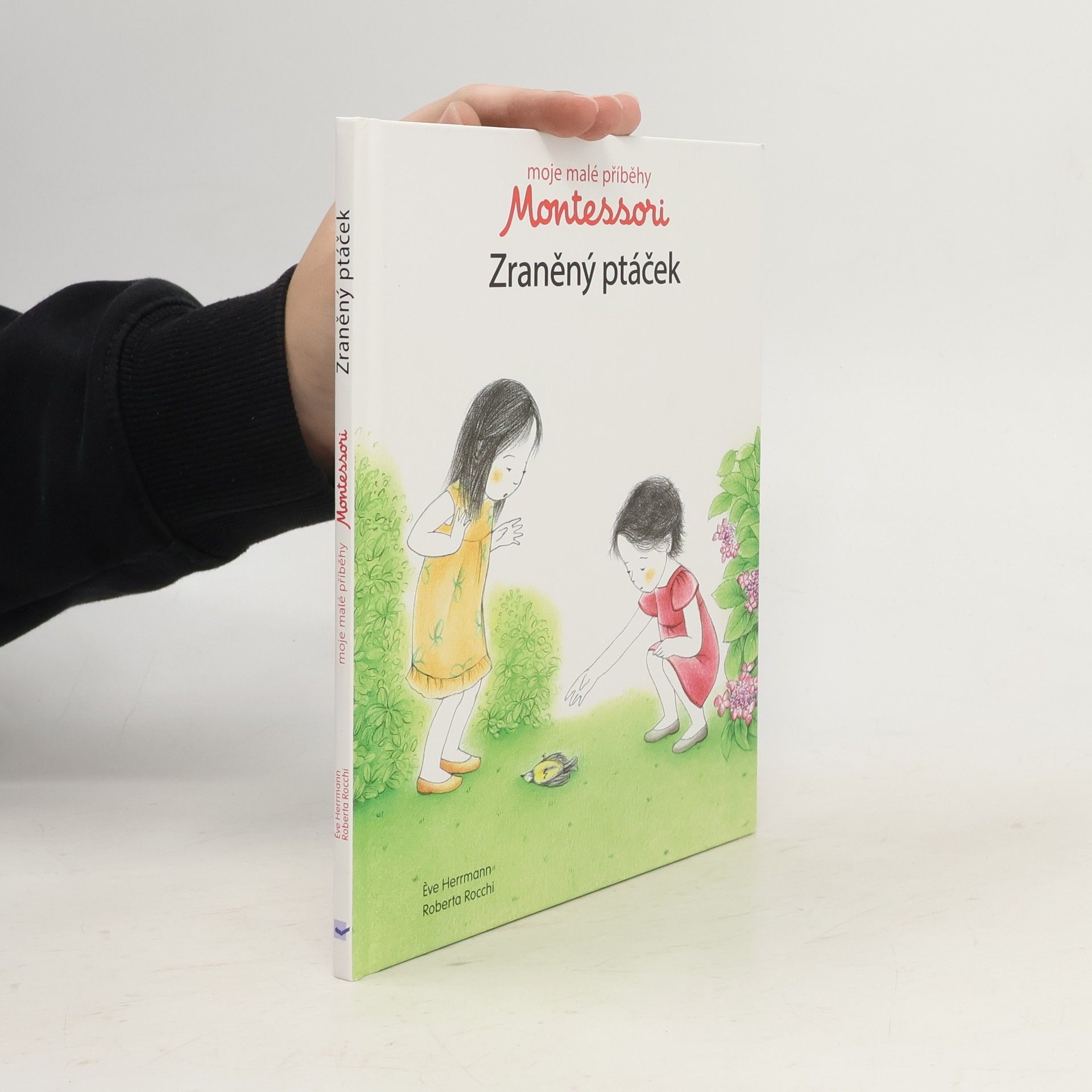 Ève Herrmann Moje malé příběhy Montessori: Zraněný ptáček
