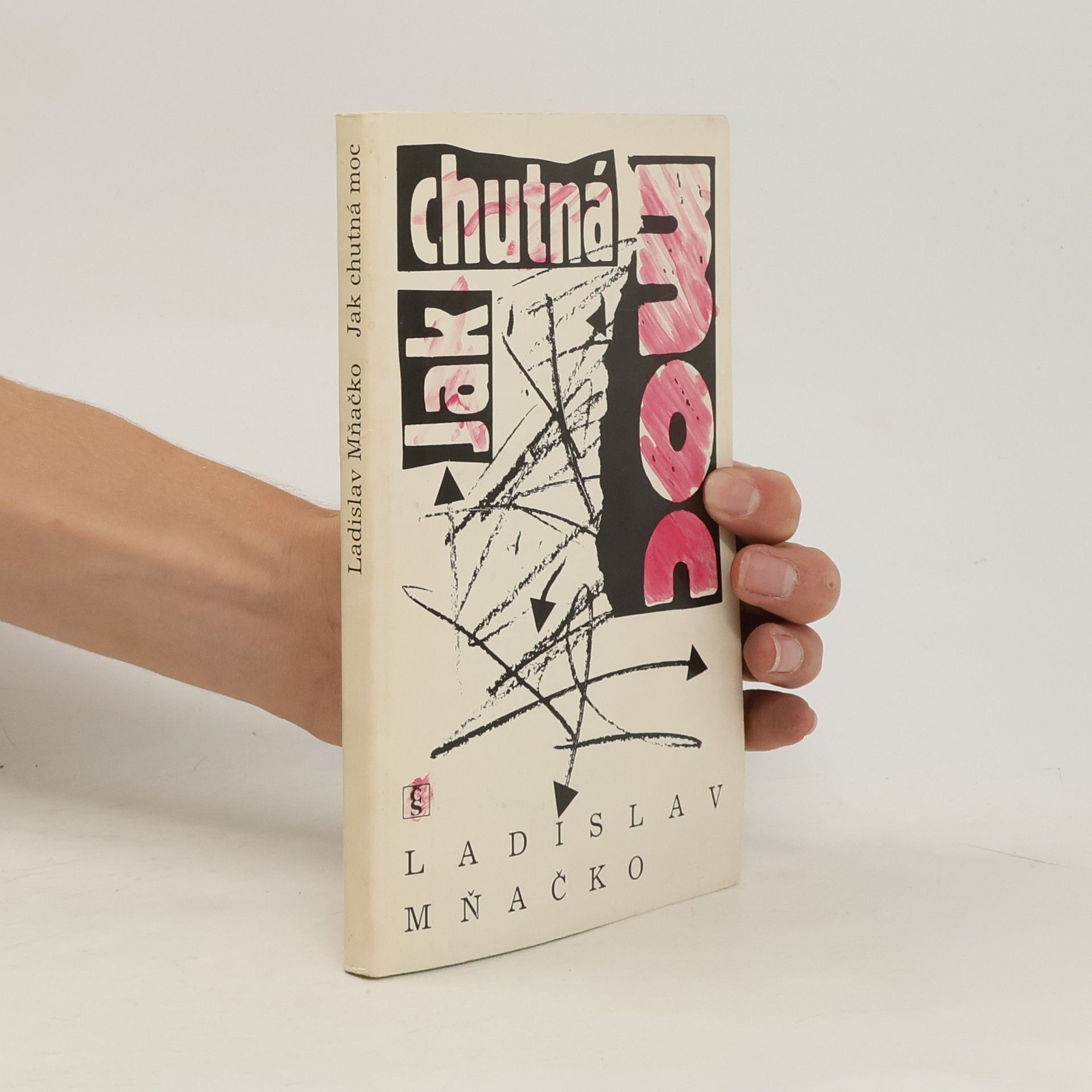 Ladislav Mňačko Jak chutná moc