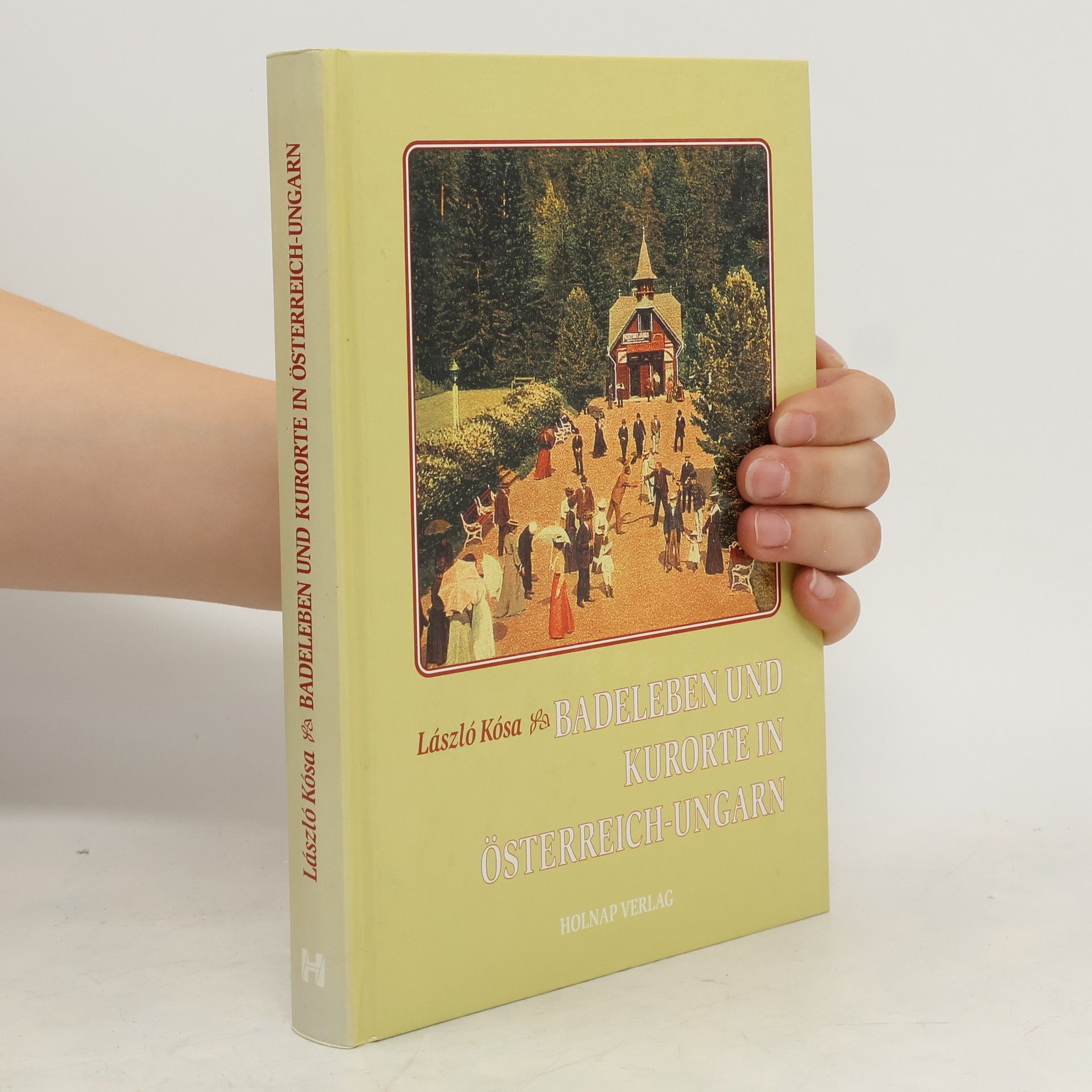 László Kósa Badenleben [Badeleben] und Kurorte in Österreich-Ungarn