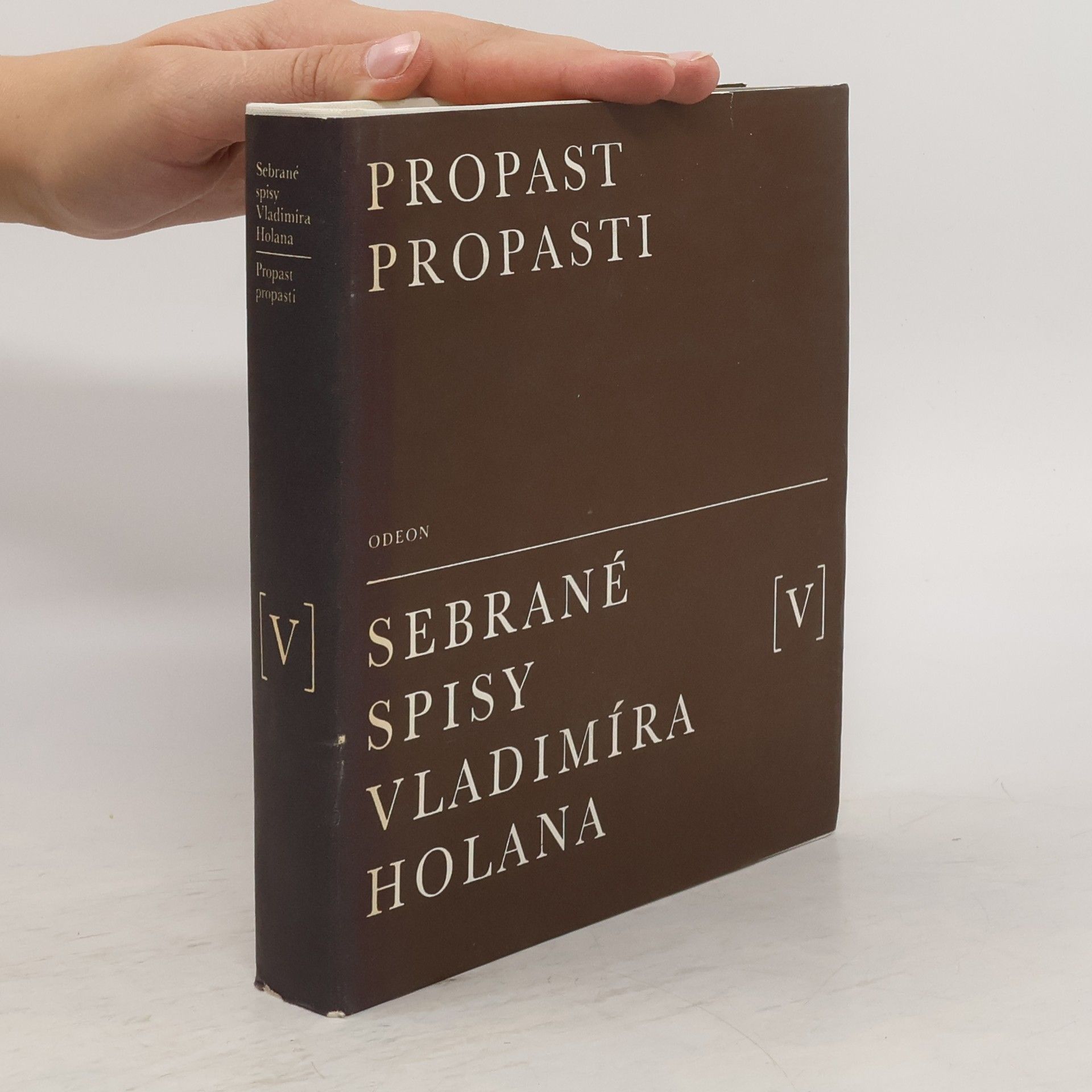 Holan Vladimír Sebrané spisy Vladimíra Holana V. Propast propasti