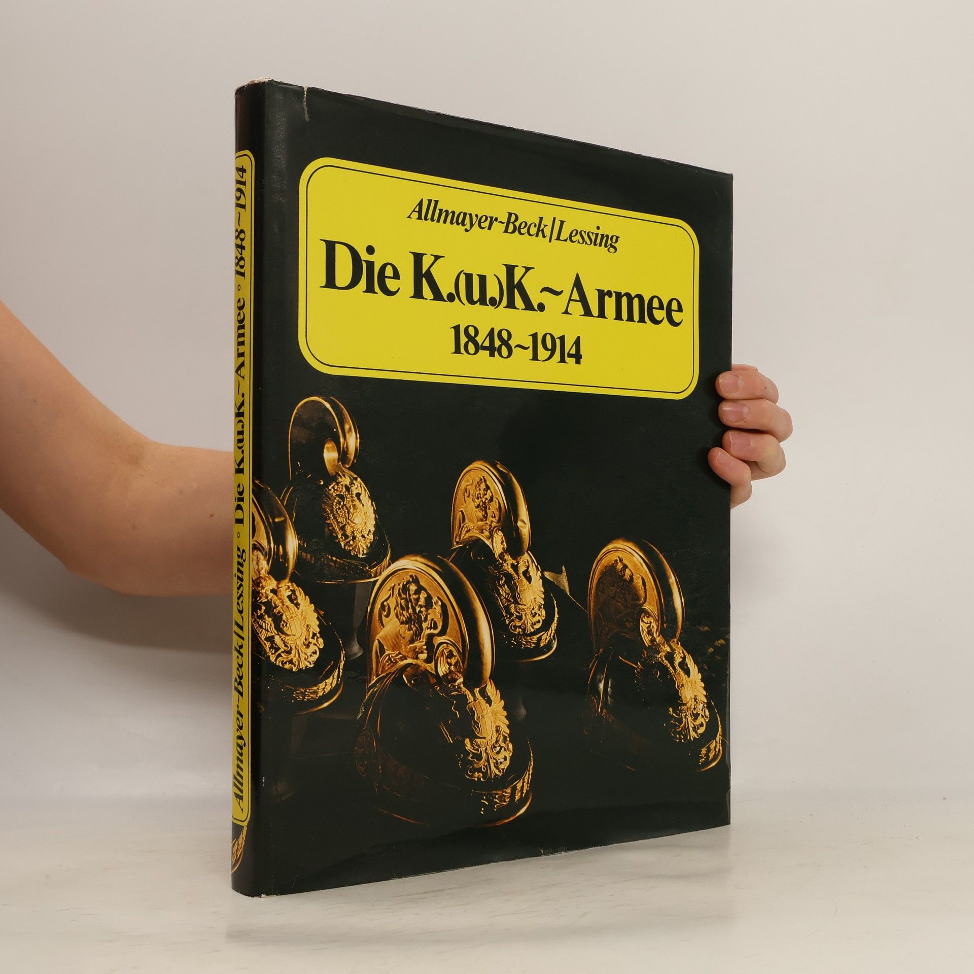 Johann Christoph Allmayer-Beck Die K. (u.) K.-Armee, 1848-1914
