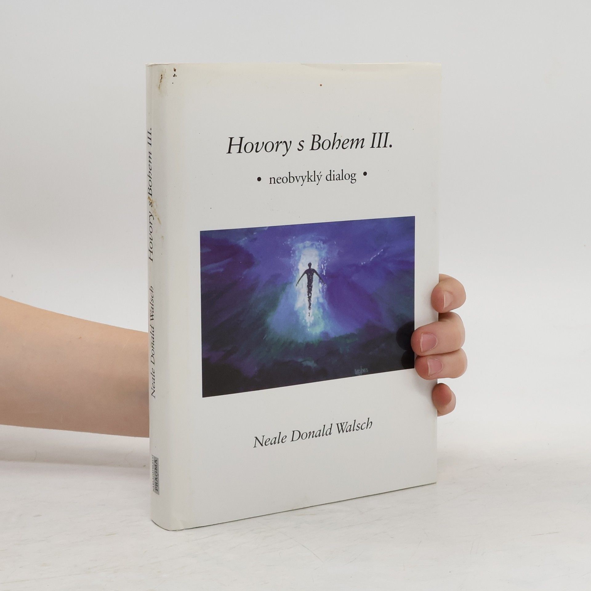 Neale Donald Walsch Hovory s Bohem III: Neobvyklý dialog