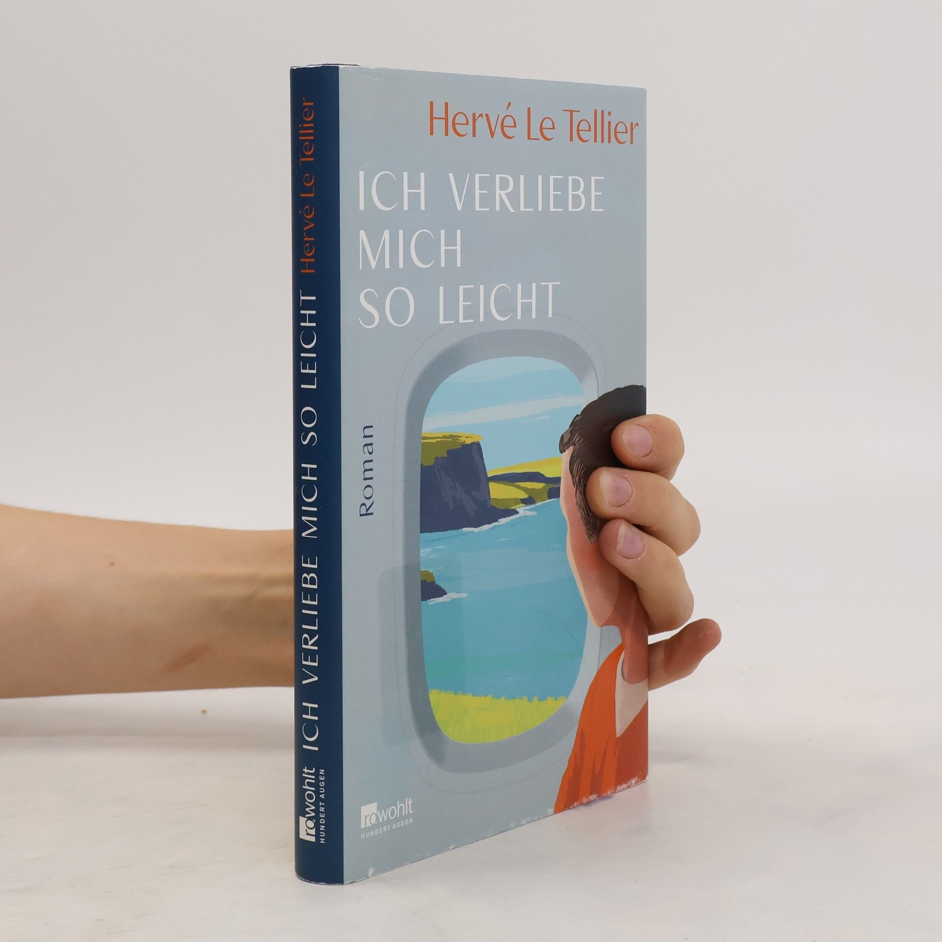 Hervé Le Tellier Ich verliebe mich so leicht