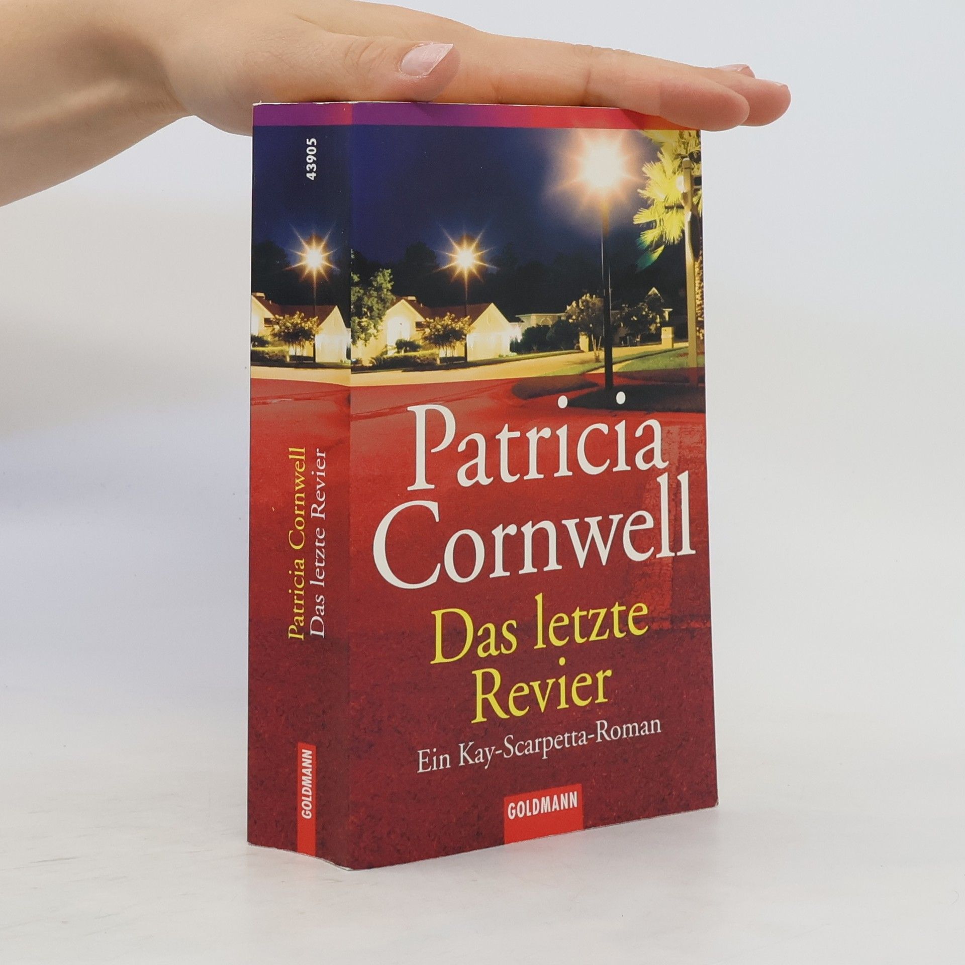 Patricia Daniels Cornwell Das letzte Revier. Ein Kay-Scarpetta-Roman