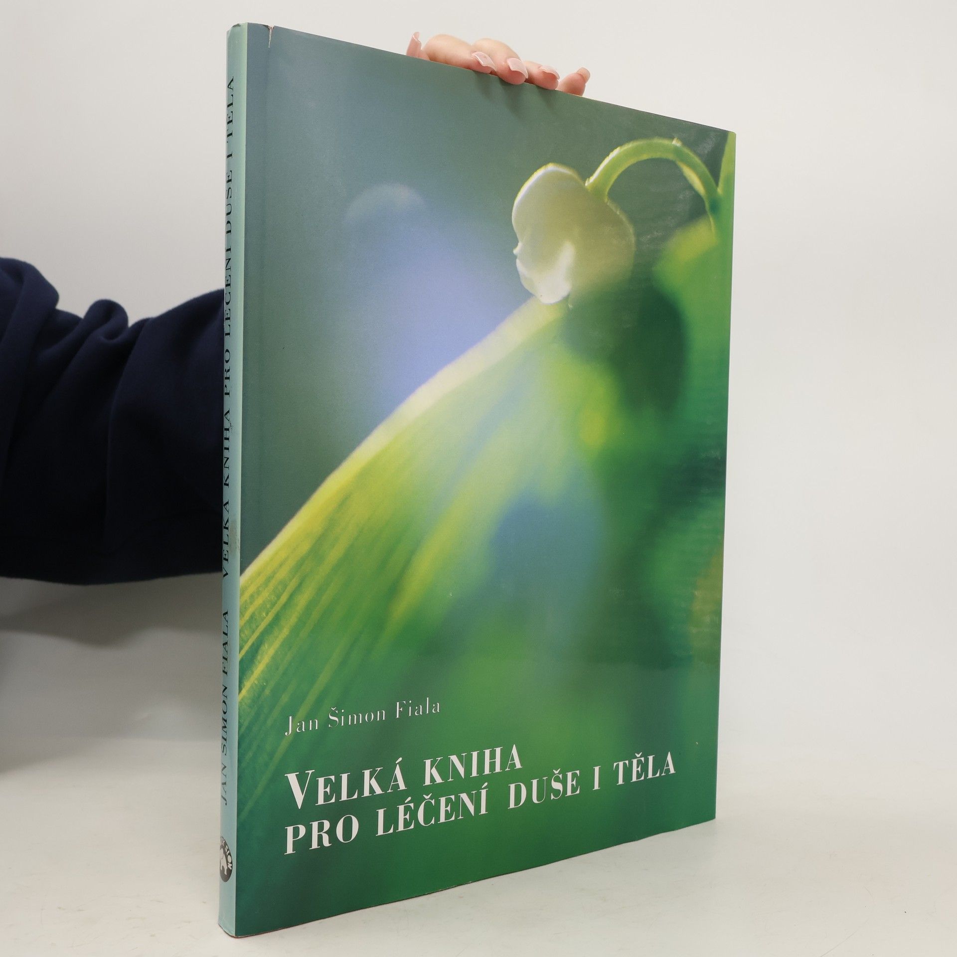 Jan Šimon Fiala Velká kniha pro léčení duše i těla