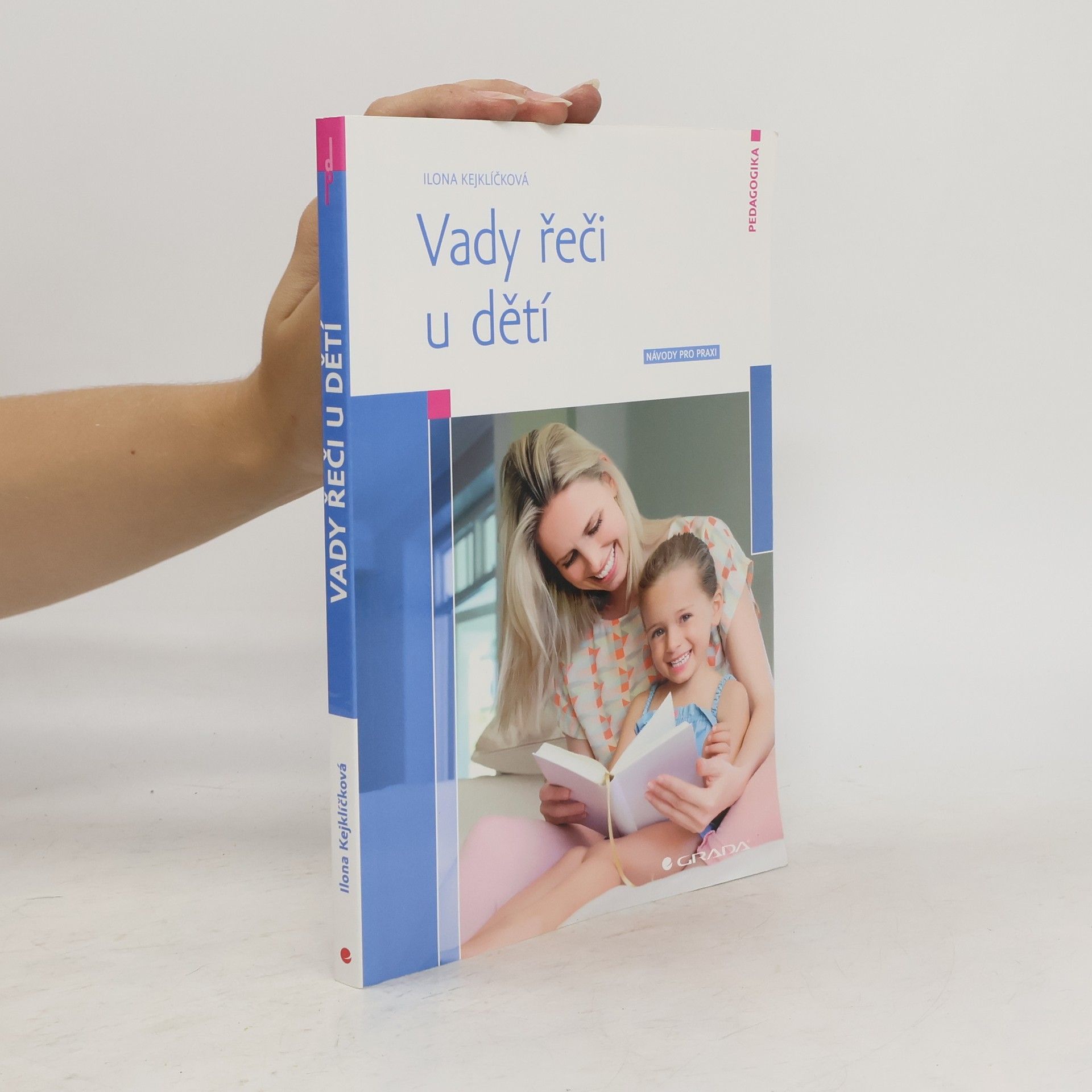Ilona Kejklíčková Vady řeči u dětí