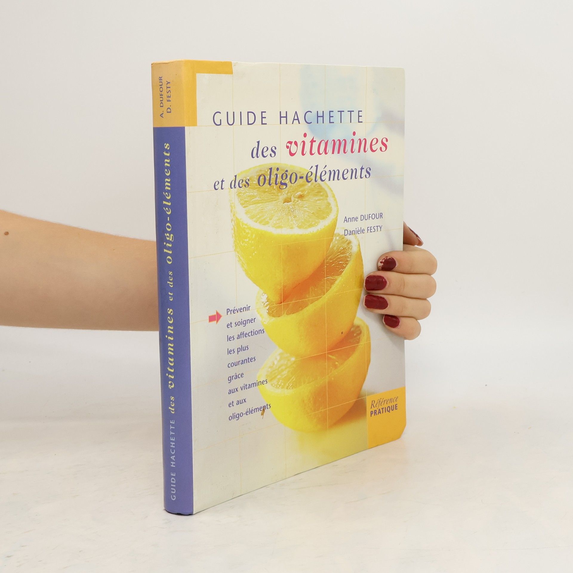 Anne Dufour Guide Hachette des vitamines et des oligo-éléments