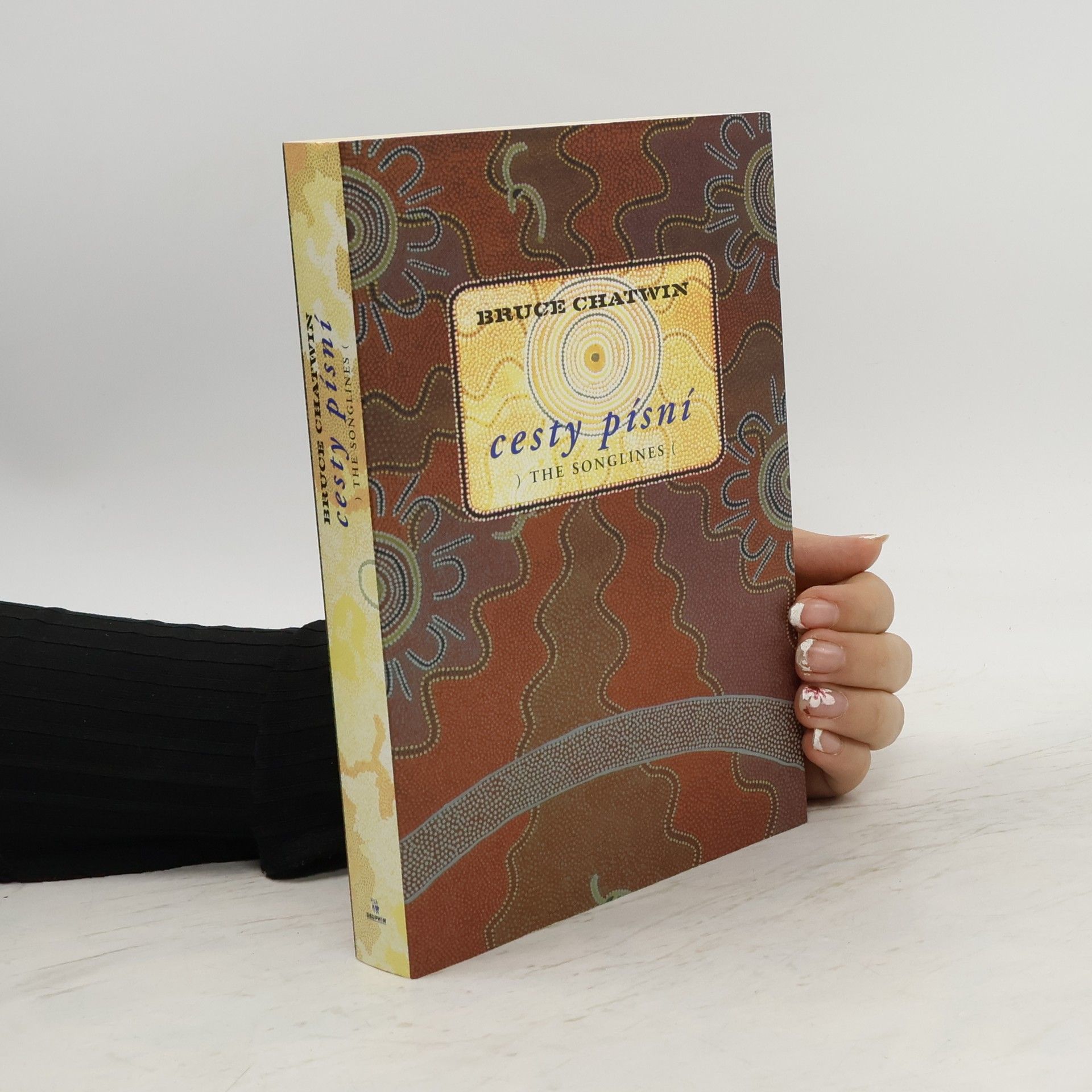 Bruce Chatwin Cesty písní. The songlines