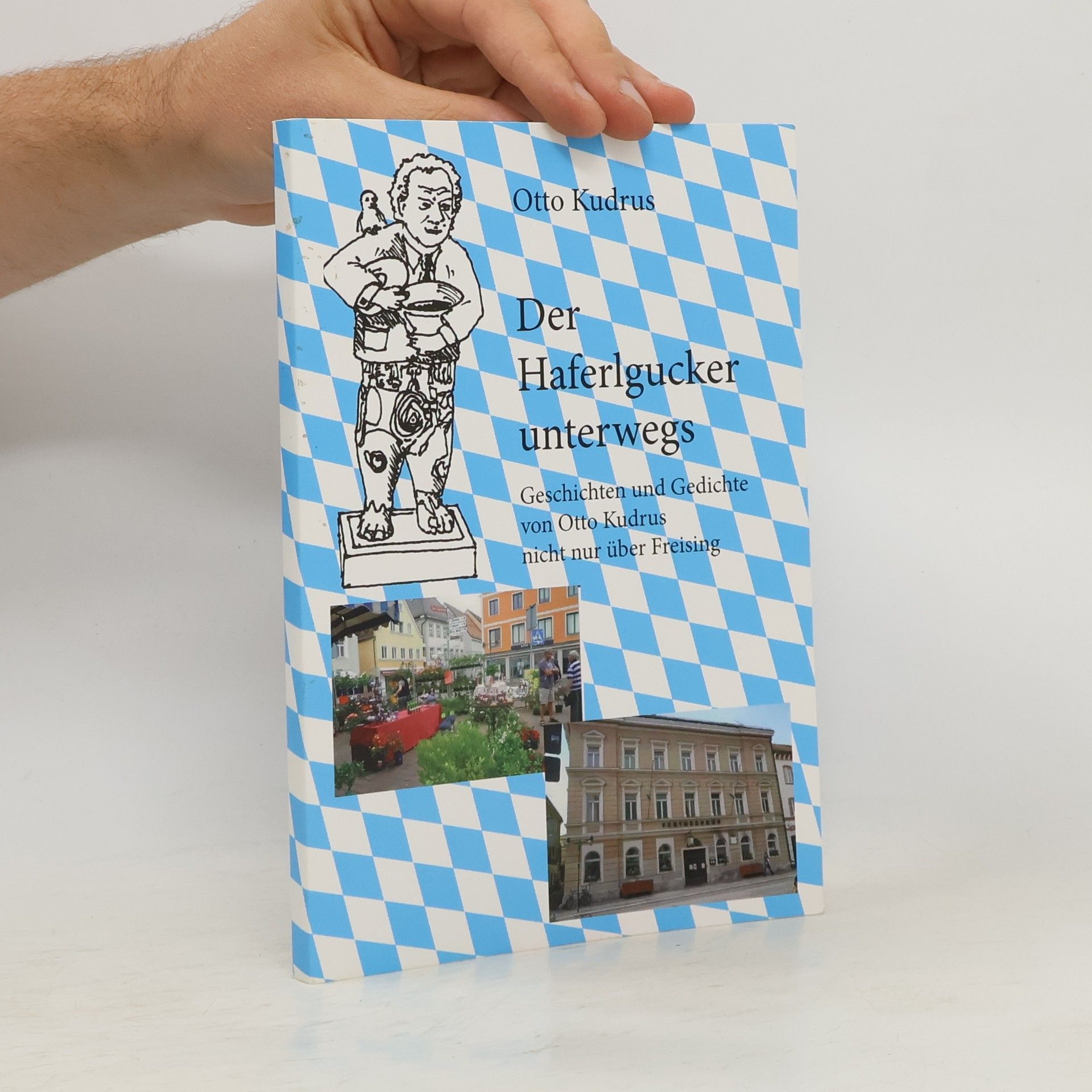 Otto Kudrus Der Haferlgucker unterwegs