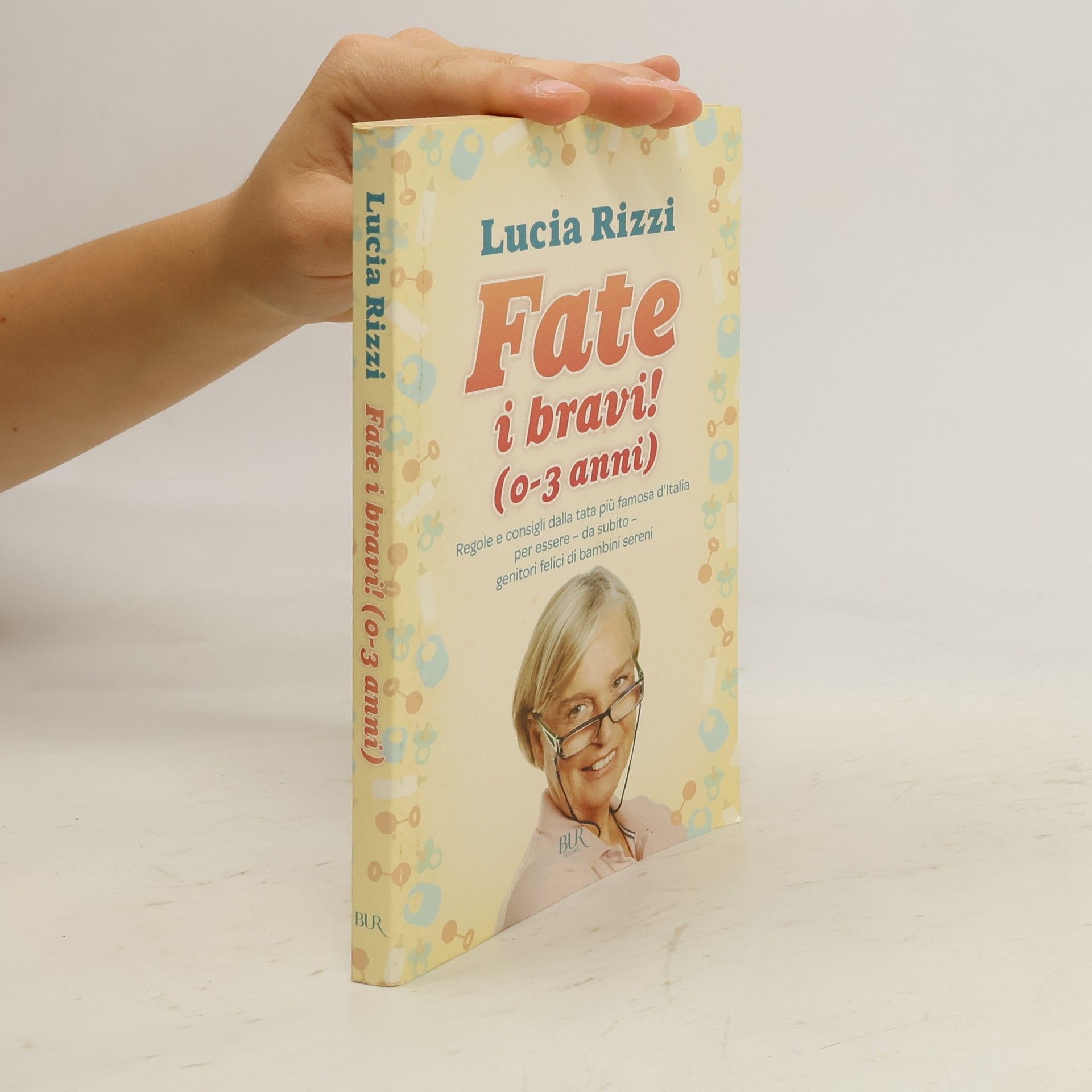 Lucia Rizzi Fate i bravi! (0-3 anni)