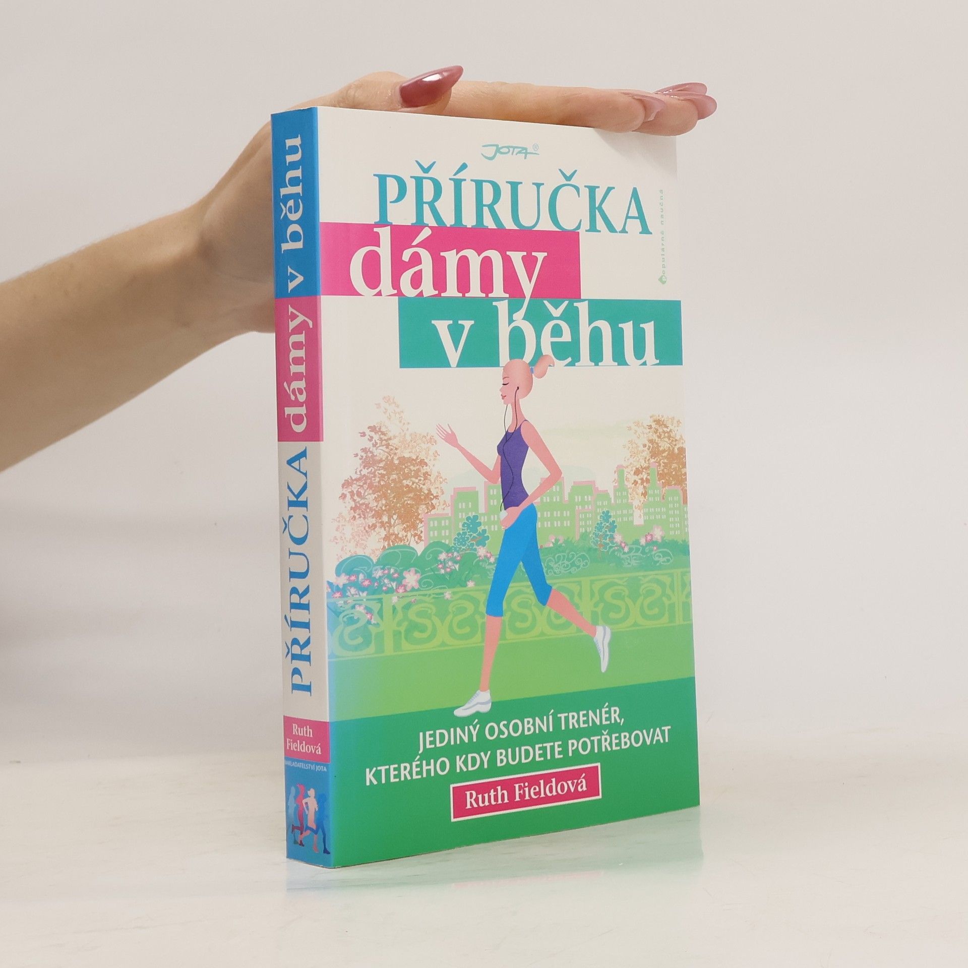 Ruth Field Příručka dámy v běhu: Jediný osobní trenér, kterého kdy budete potřebovat