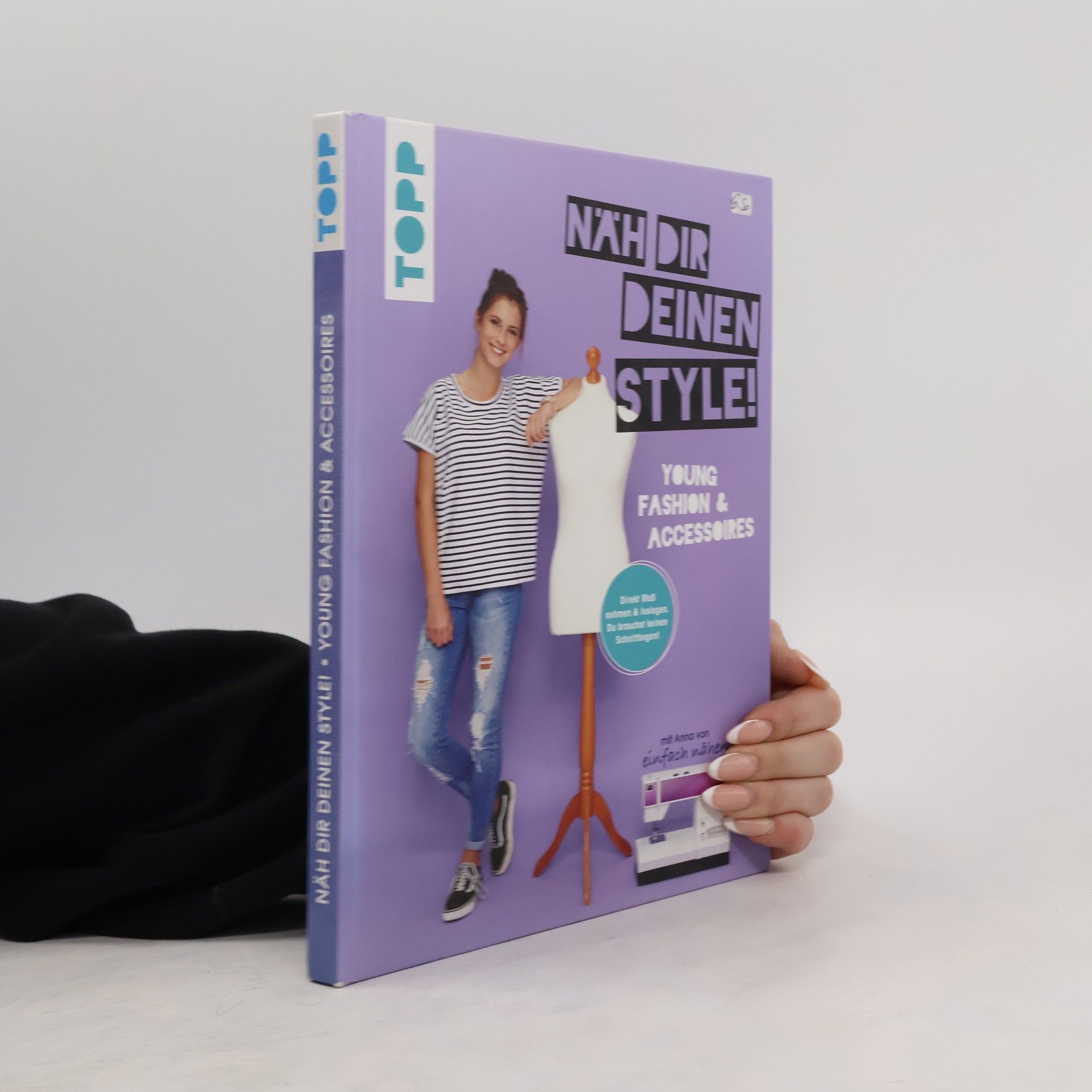Anna Stallmeyer Näh dir deinen Style! Young Fashion & Accessoires