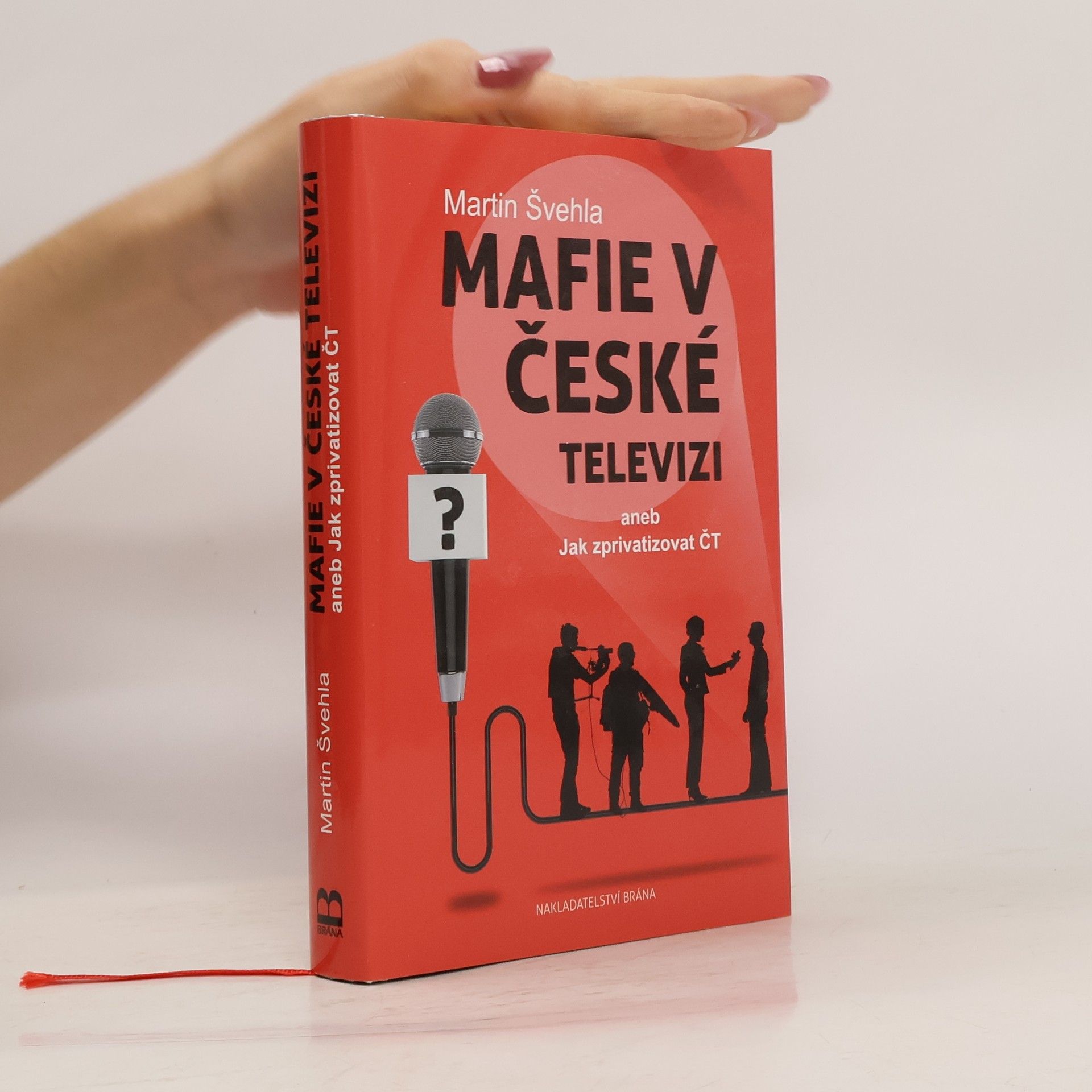 Martin Švehla Mafie v České televizi aneb Jak zprivatizovat ČT