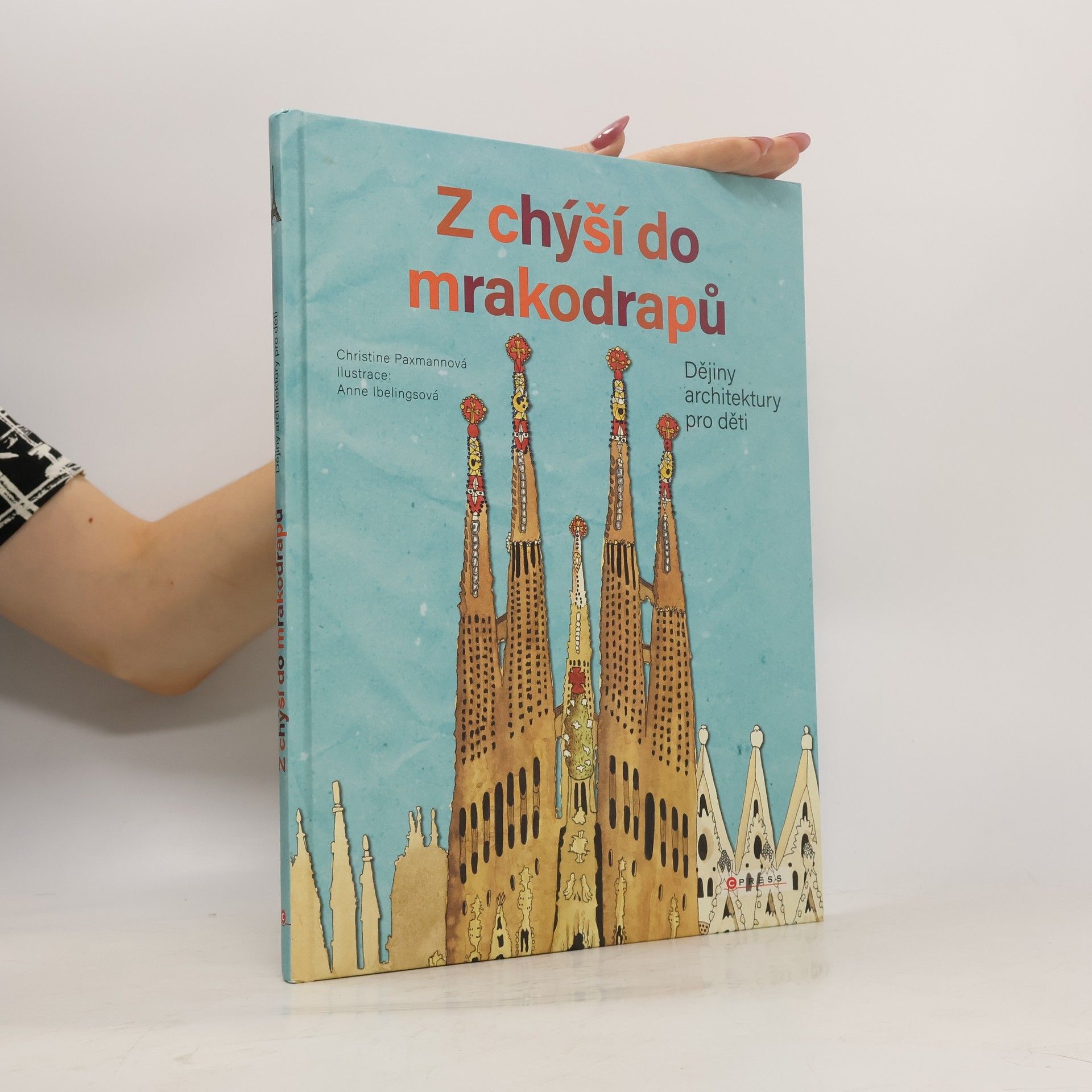 Christine Paxmann Z chýší do mrakodrapů - Dějiny architektury pro děti